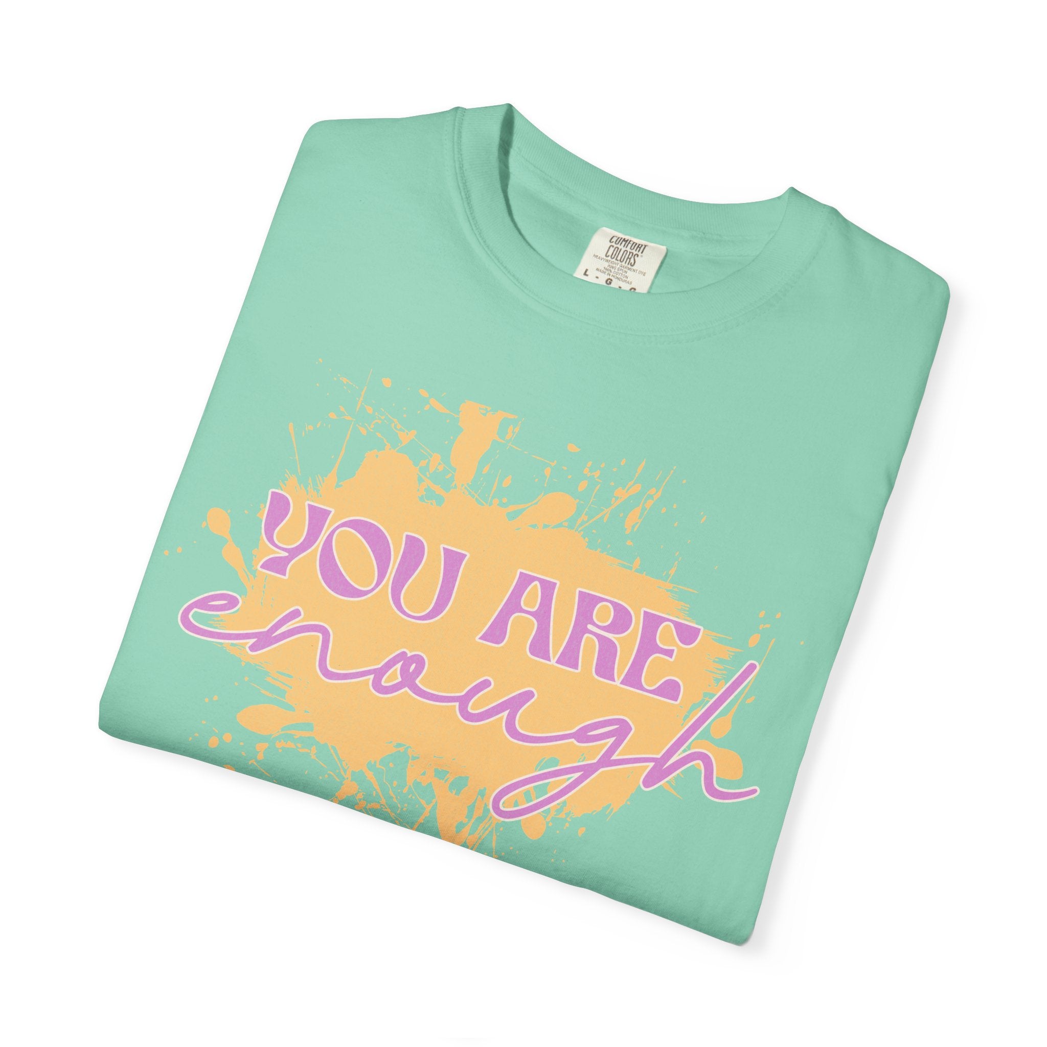 You Are Enough Textured T‑Shirt — Inspirational Positive Message Tee