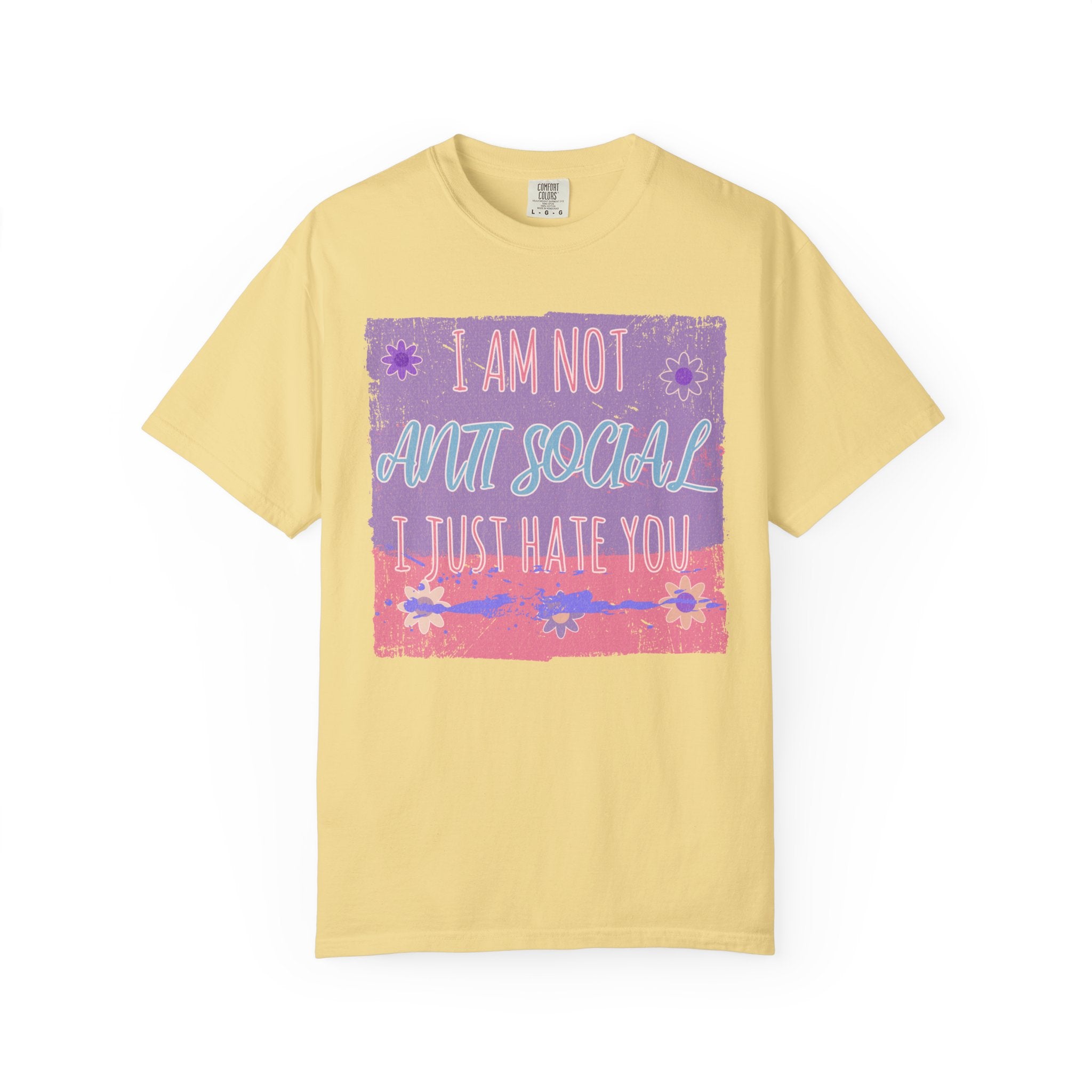 I Am Not Anti-Social I Just Hate You Textured T-Shirt