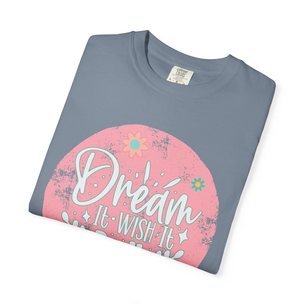 Textured T-Shirt — "Dream It, Wish It, Do It" Pink Floral Motivational Tee
