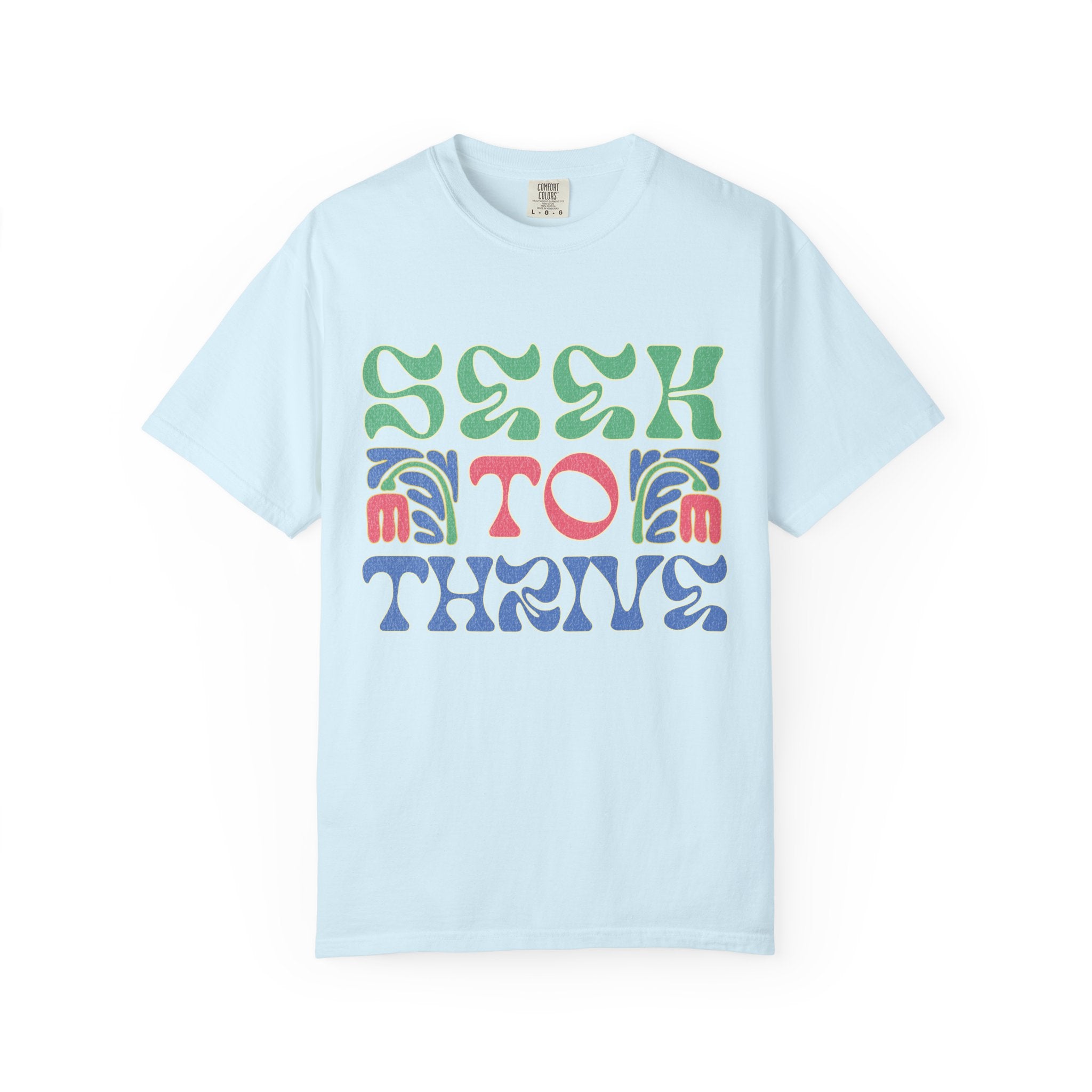 Seek to Thrive T-shirt | Textured Retro Psychedelic Lettering