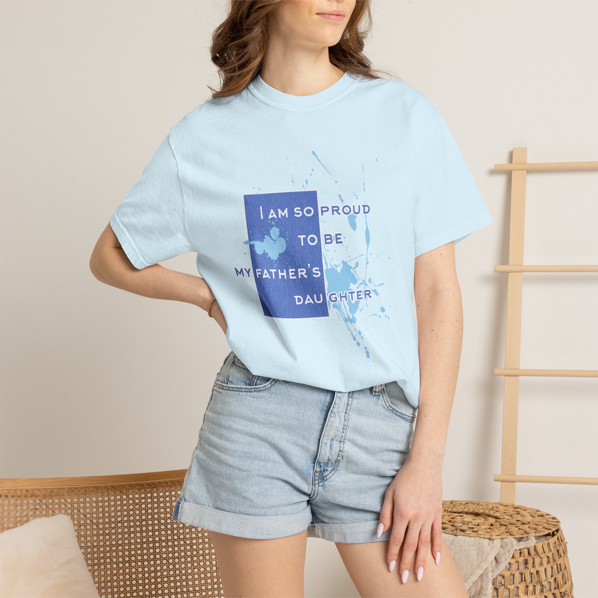 Father's Daughter Textured T-Shirt — "I Am So Proud To Be My Father's Daughter" Graphic Tee