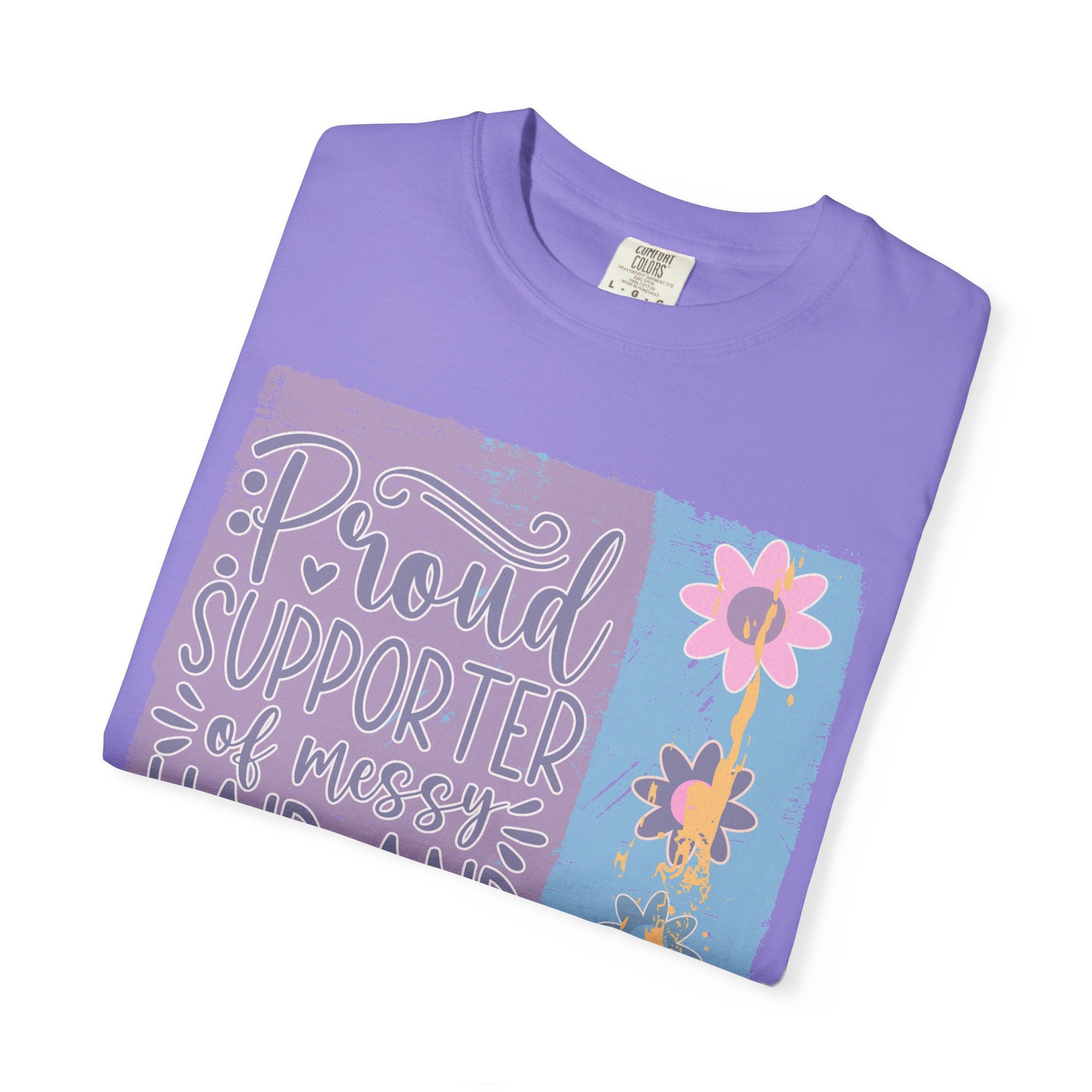 Textured T-Shirt — "Proud Supporter of Messy Hair and Sweatpants" Floral Graphic
