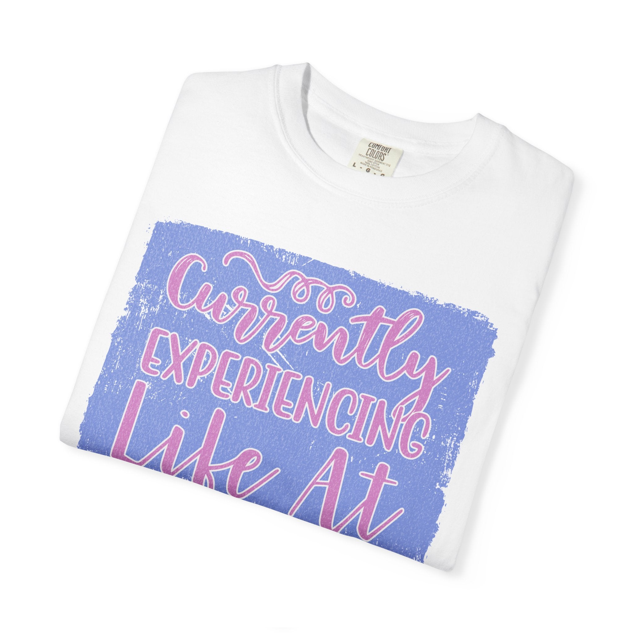 Textured T-Shirt — "Currently Experiencing Life at 15 WTS Per Hour" Retro Graphic Tee