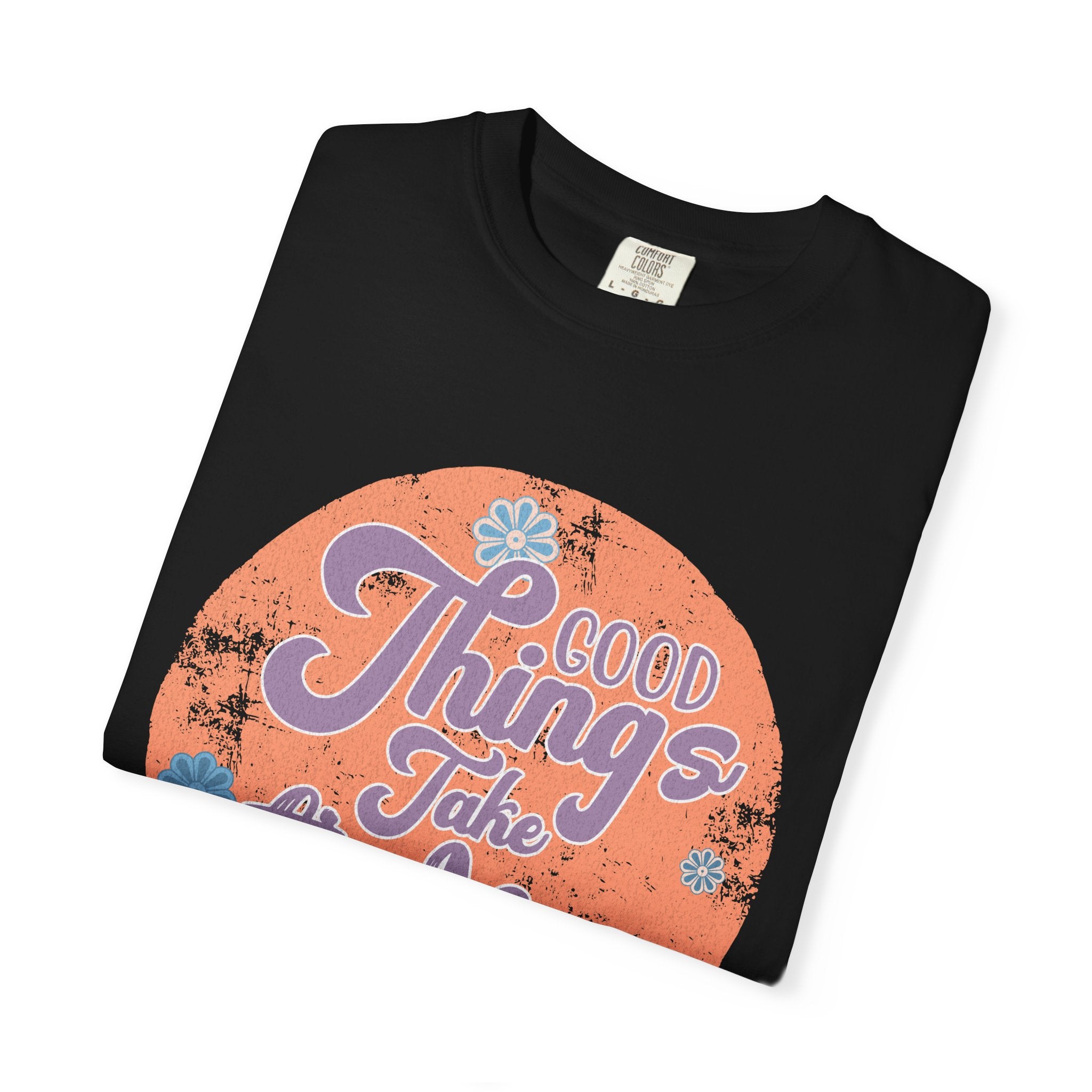 Good Things Take Time T-shirt | Textured Retro Script Circle Design