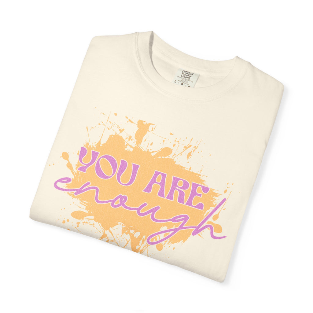 You Are Enough Textured T‑Shirt — Inspirational Positive Message Tee