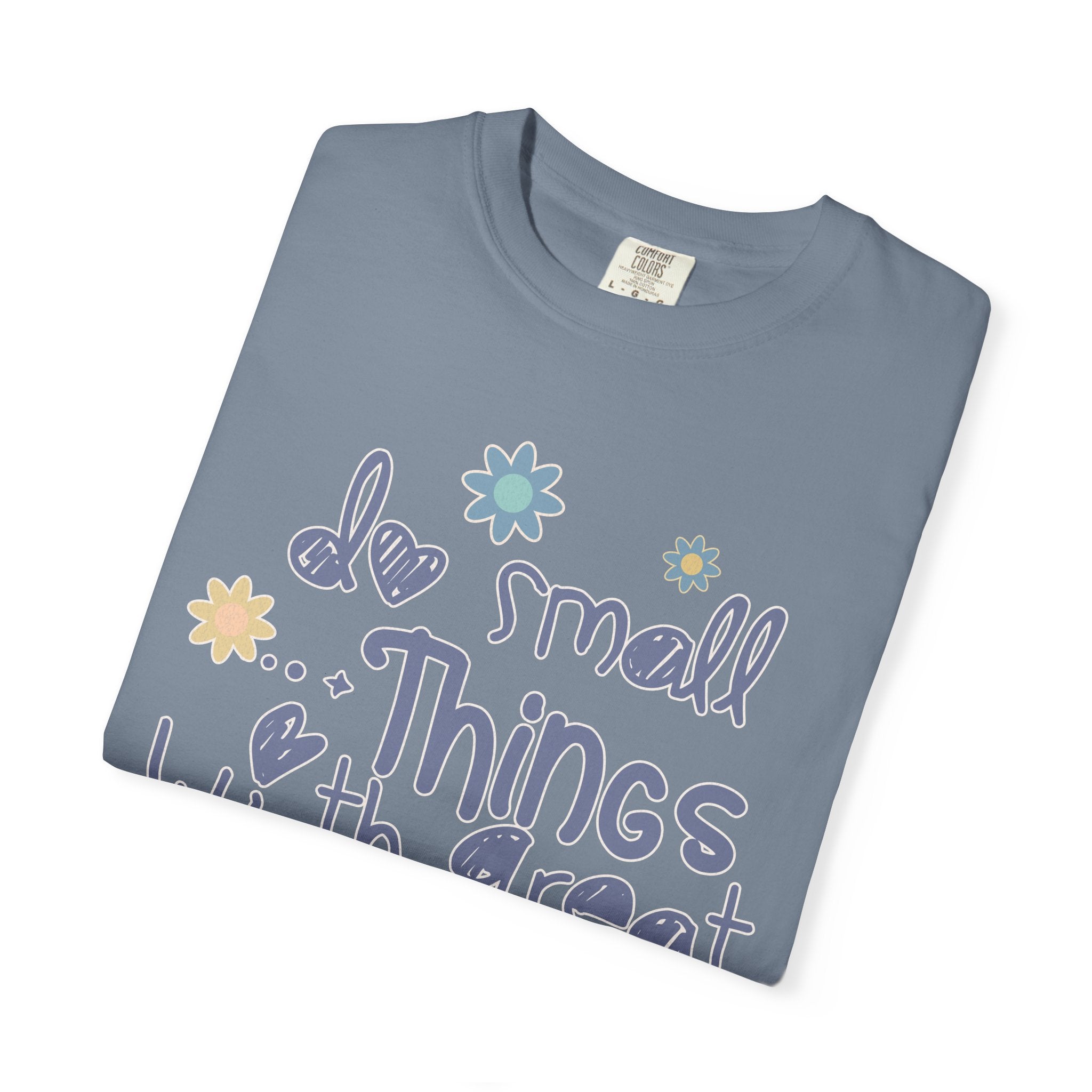 Textured T-Shirt — "Do Small Things with Great Love" Floral Graphic Tee