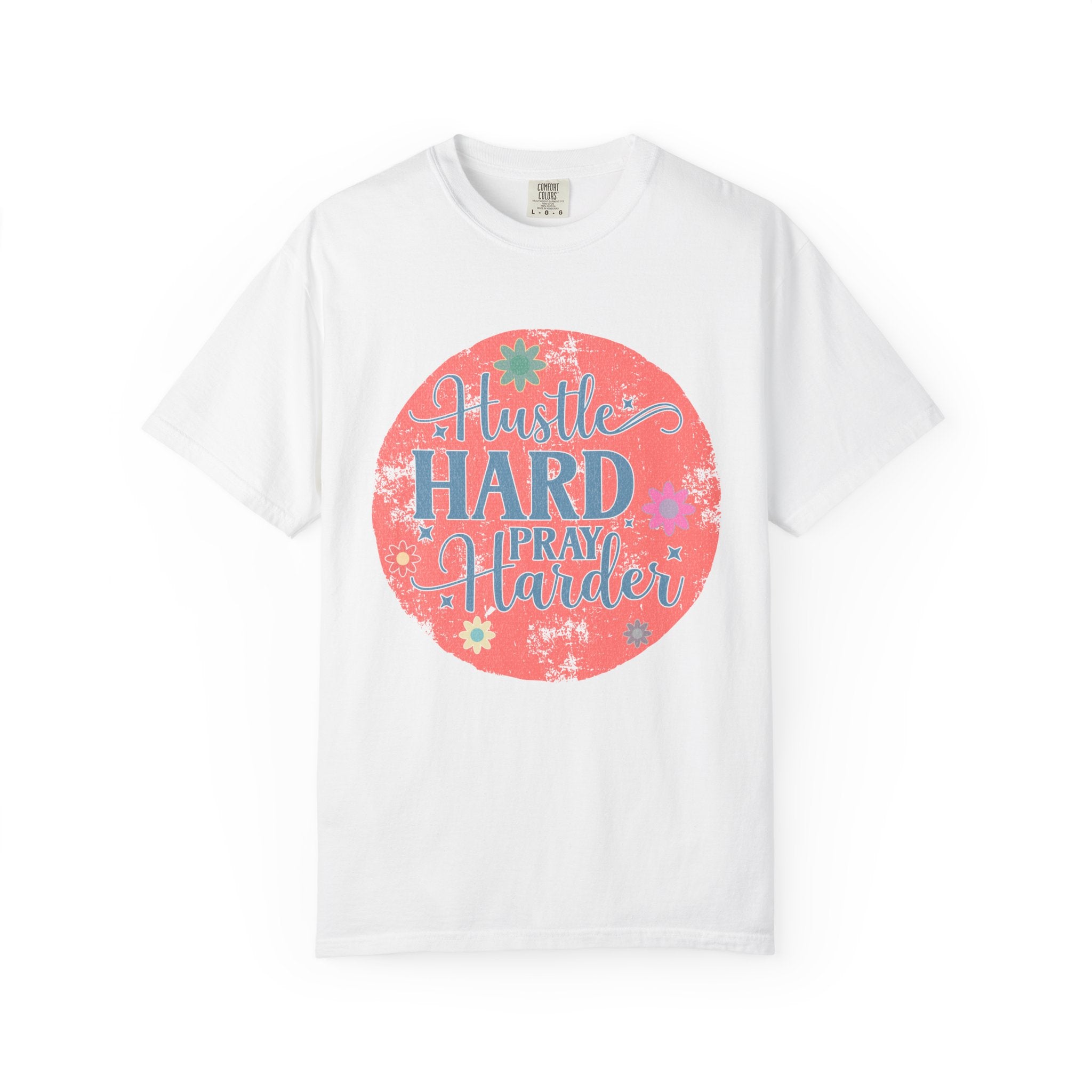 Textured Hustle Hard Pray Harder Tee — Inspirational Floral Graphic T-Shirt