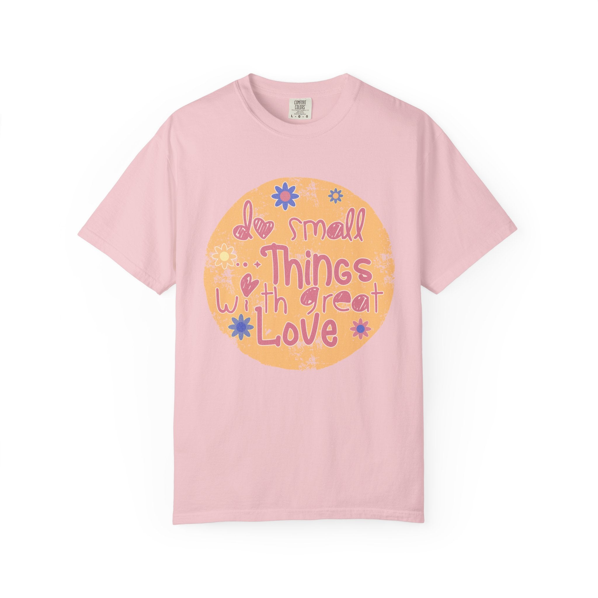 Textured Inspirational Tee — "Do Small Things With Great Love" Floral Graphic