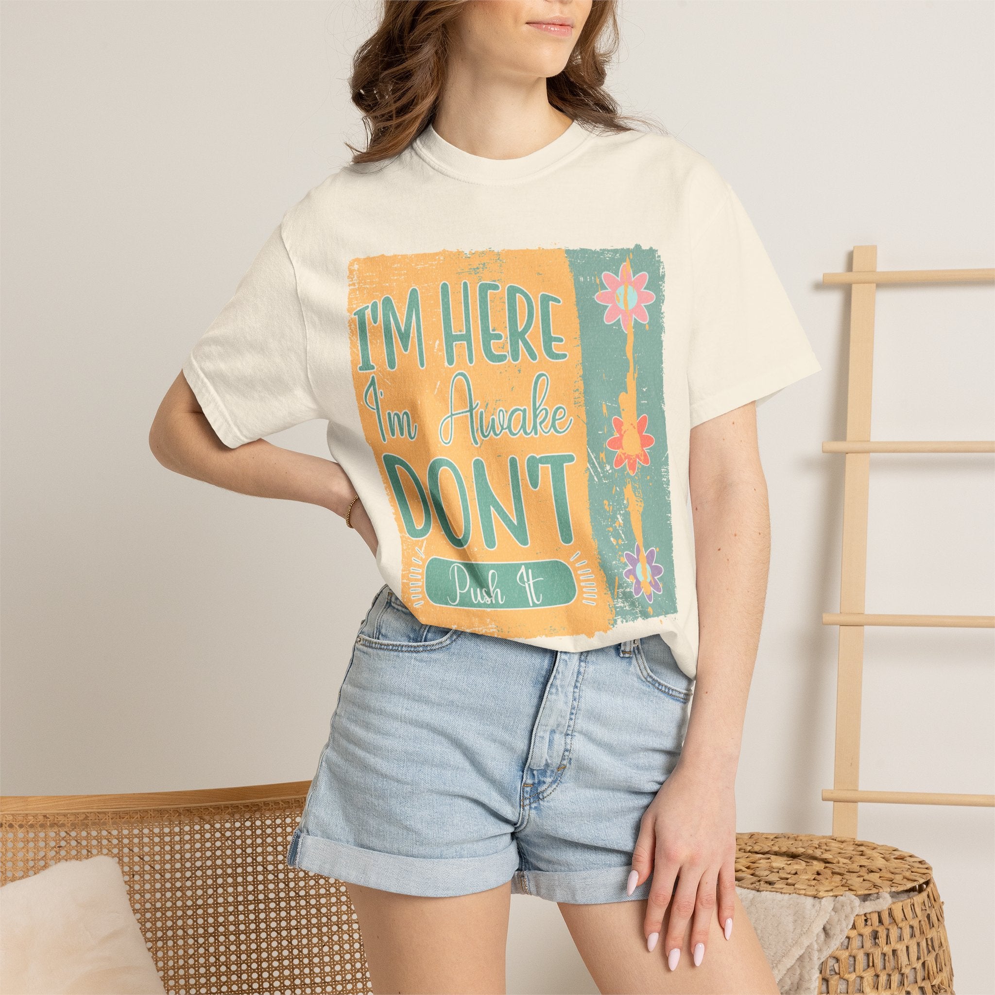 I'm Here, I'm Awake Don’t Push It Textured T-Shirt — Funny Morning Graphic Tee
