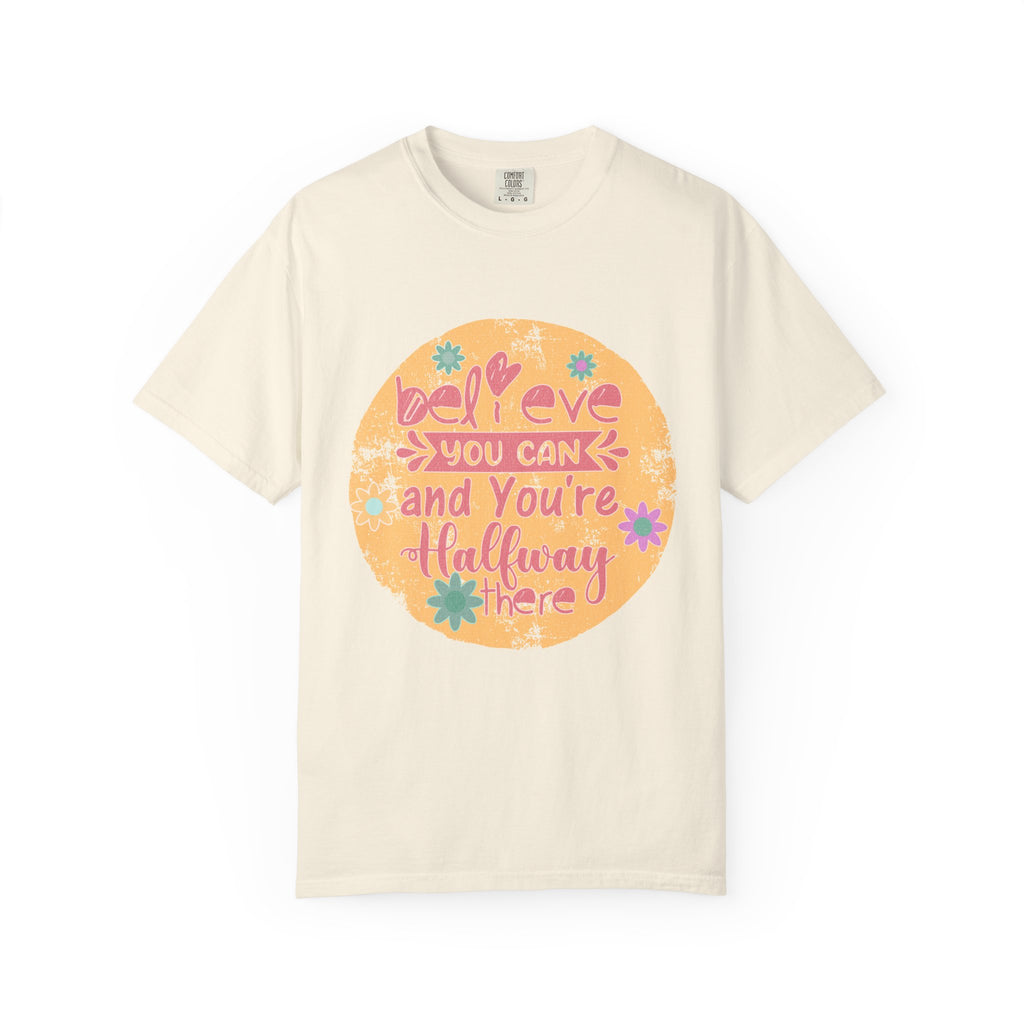 Textured Believe You Can Tee — "Believe You Can and You're Halfway There" Inspirational T‑Shirt