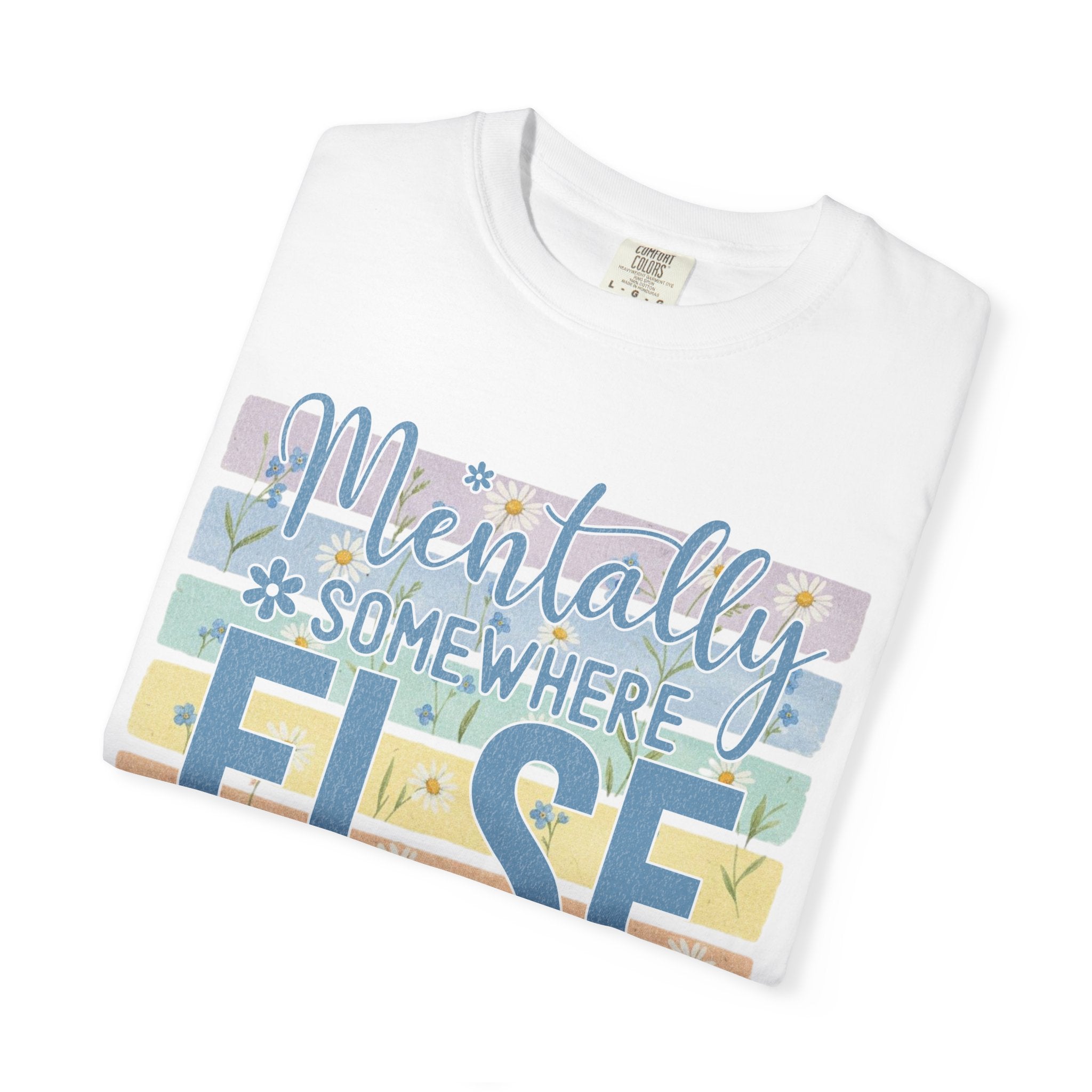 Textured Mentally Somewhere Else T-Shirt — Relaxed Beachy Vibes Graphic Tee