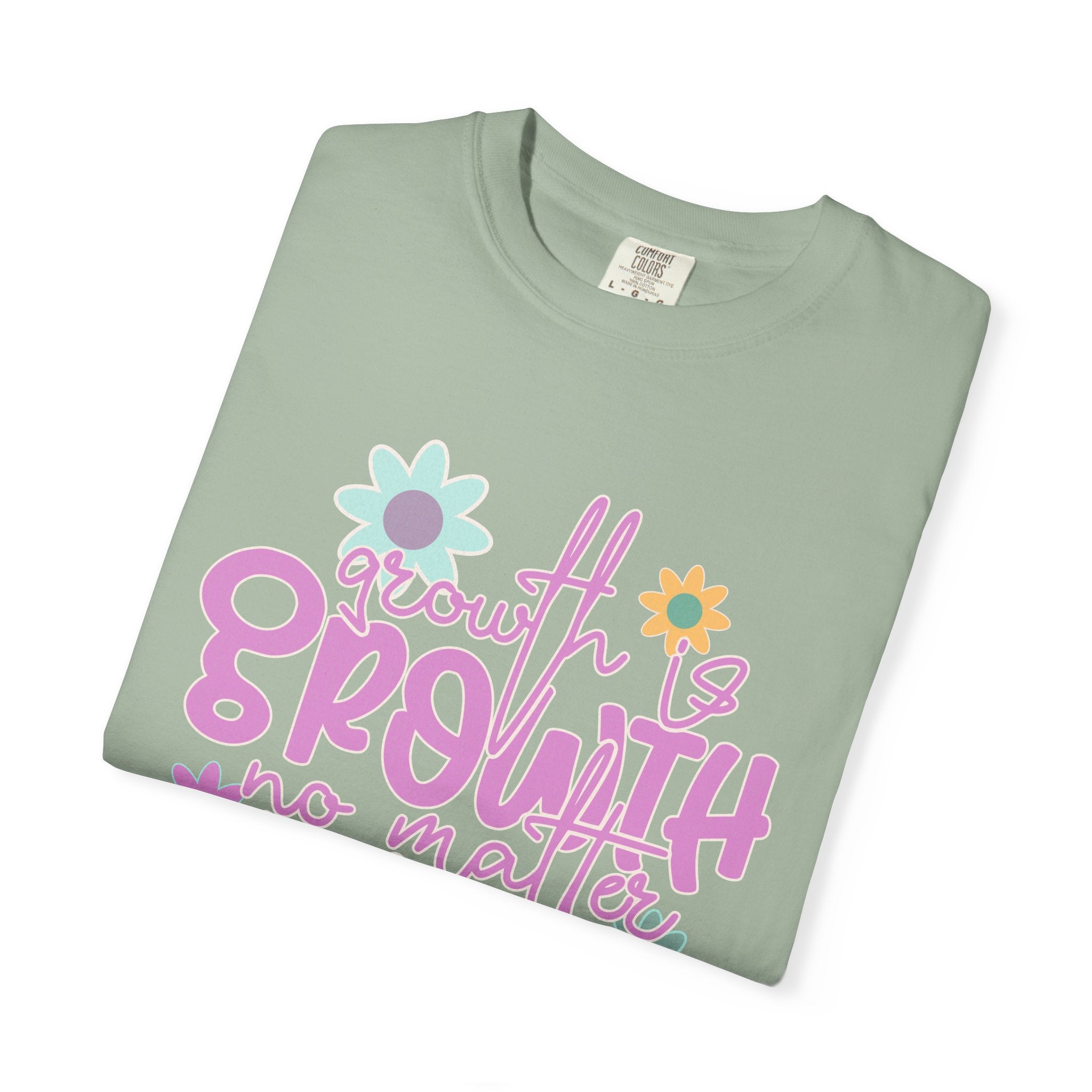 Textured Growth Is Growth T-Shirt — "Growth Is Growth No Matter How Small" Floral Tee