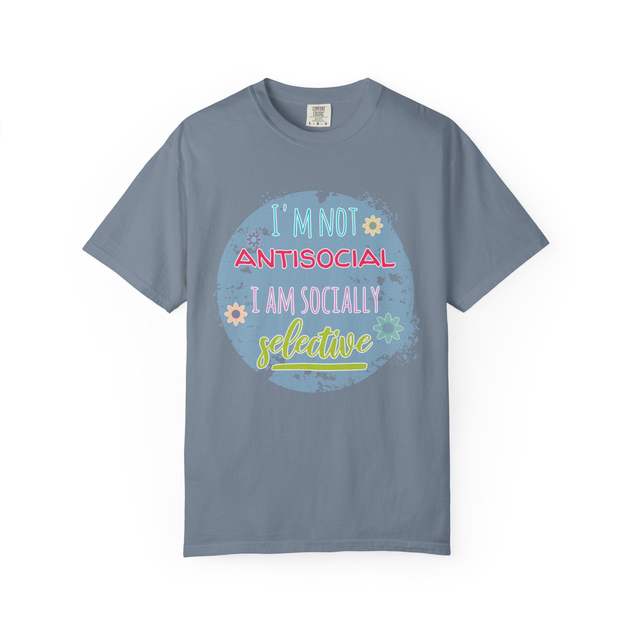 Textured T-Shirt — "I'm Not Antisocial, I Am Socially Selective" Graphic Tee