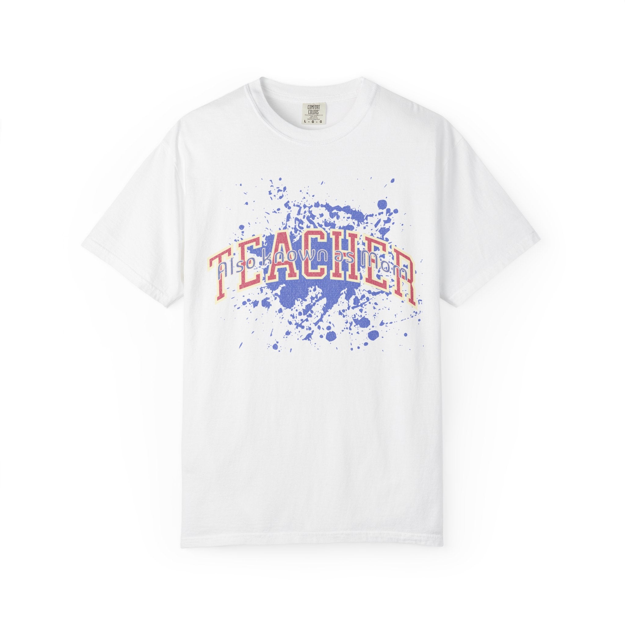 Teacher Also Known As Mom Textured T-Shirt — 'TEACHER' Collegiate Arc Design