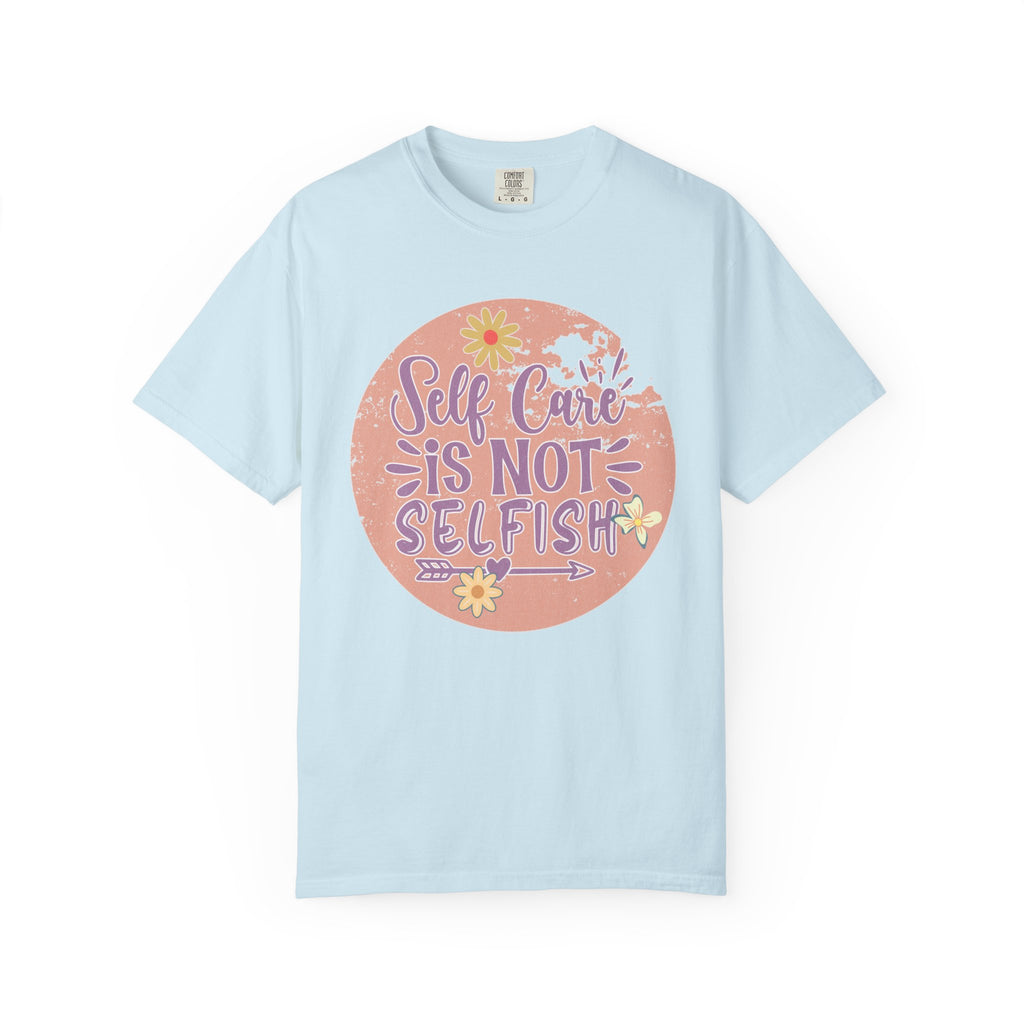 Self Care Is Not Selfish Texture  T-Shirt — Floral Mental Health Awareness Tee