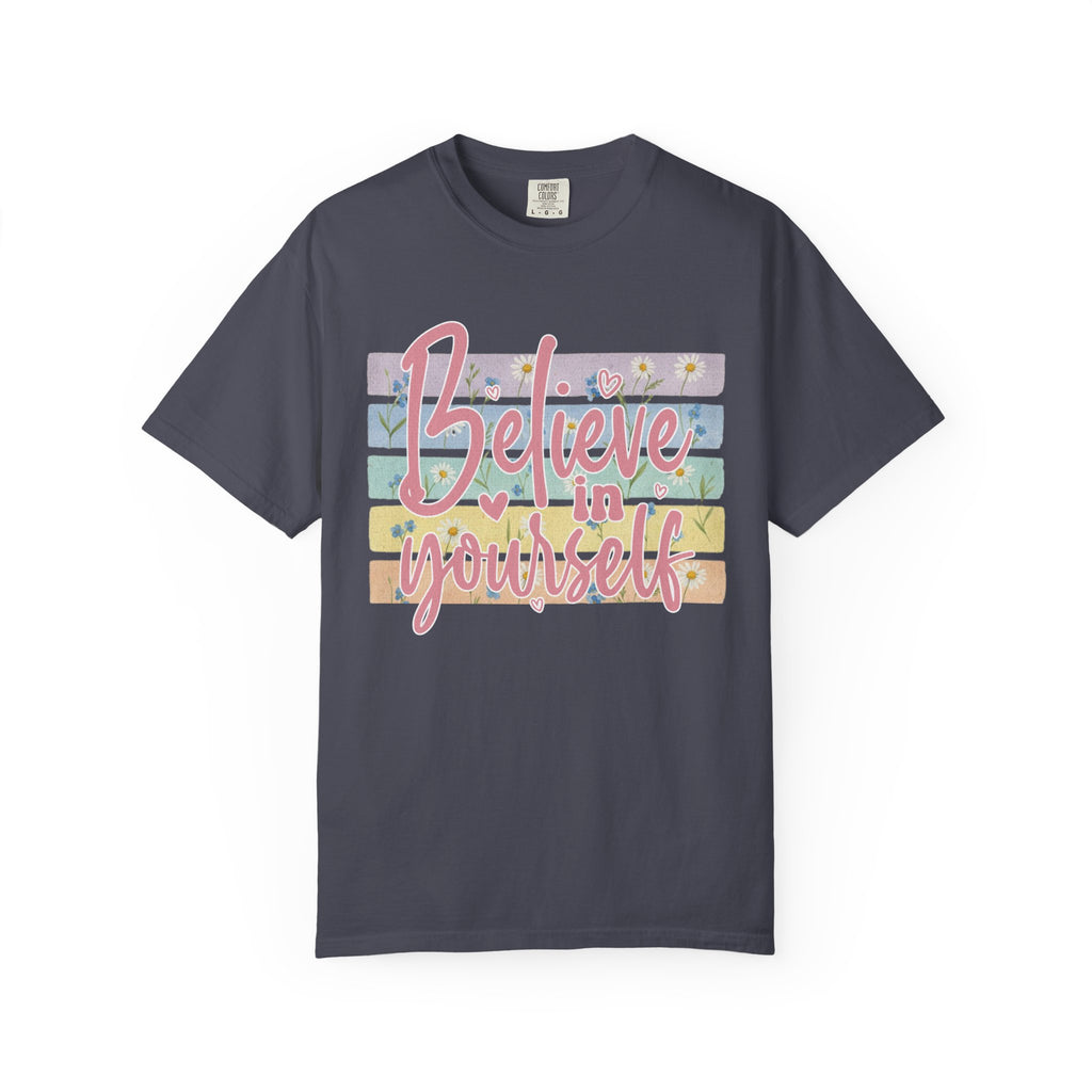 Textured Believe in Yourself T-Shirt — Pastel Floral Inspirational Tee