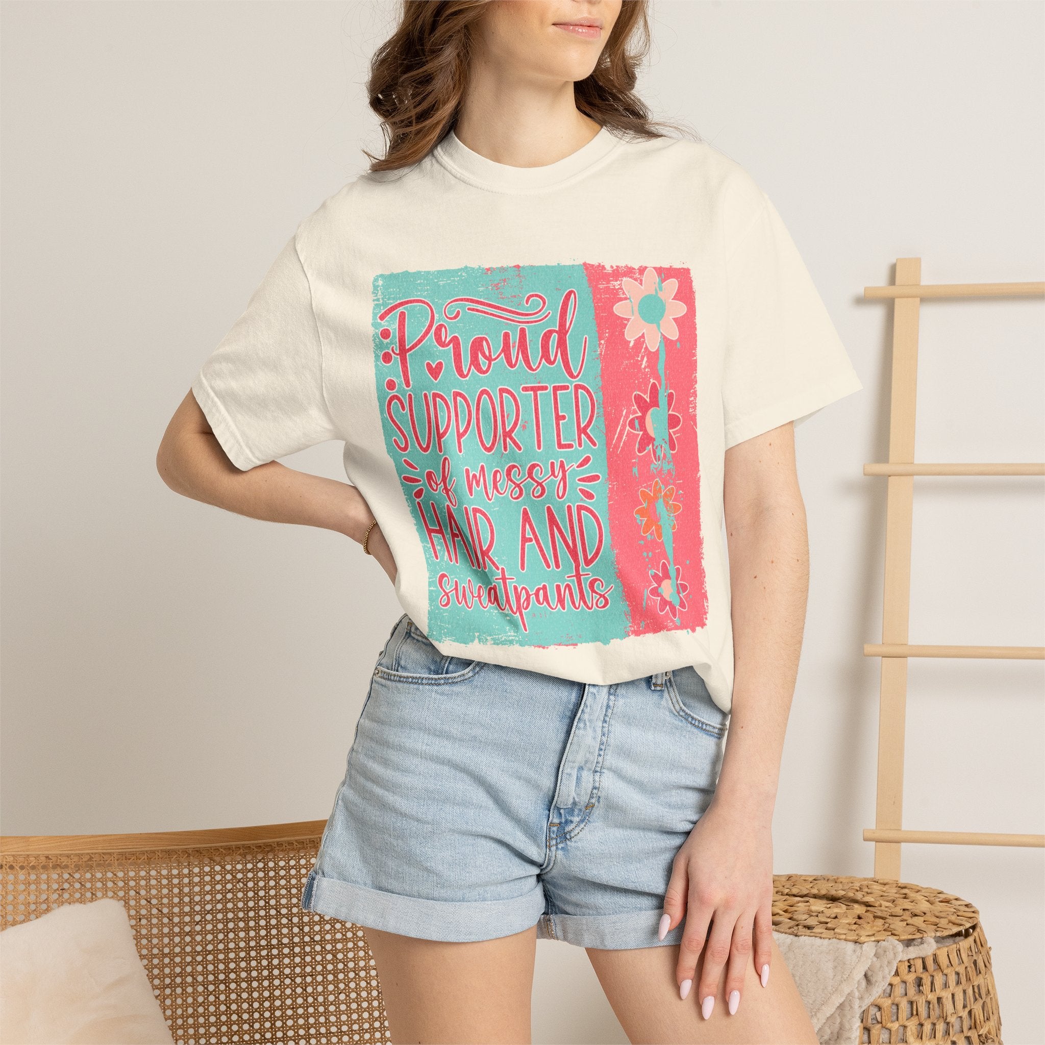 Textured T-Shirt — "Proud Supporter of Messy Hair and Sweatpants" Graphic Tee