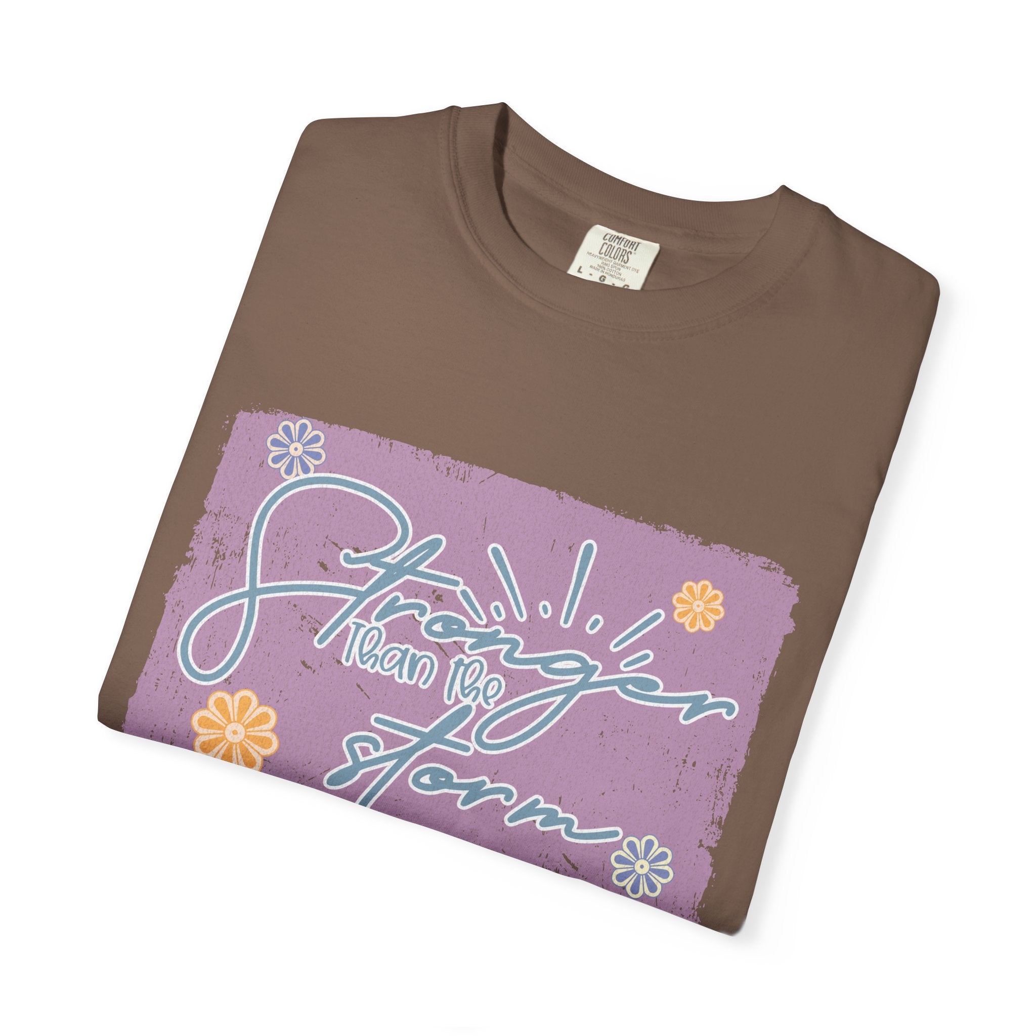 Stronger Than The Storm T-shirt |Textured Floral Script Graphic