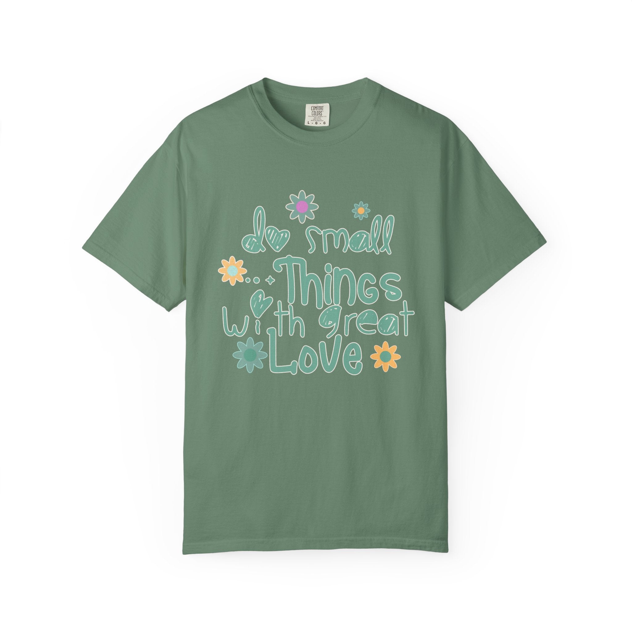 Textured T-Shirt — “Do Small Things With Great Love” Floral Inspirational Tee