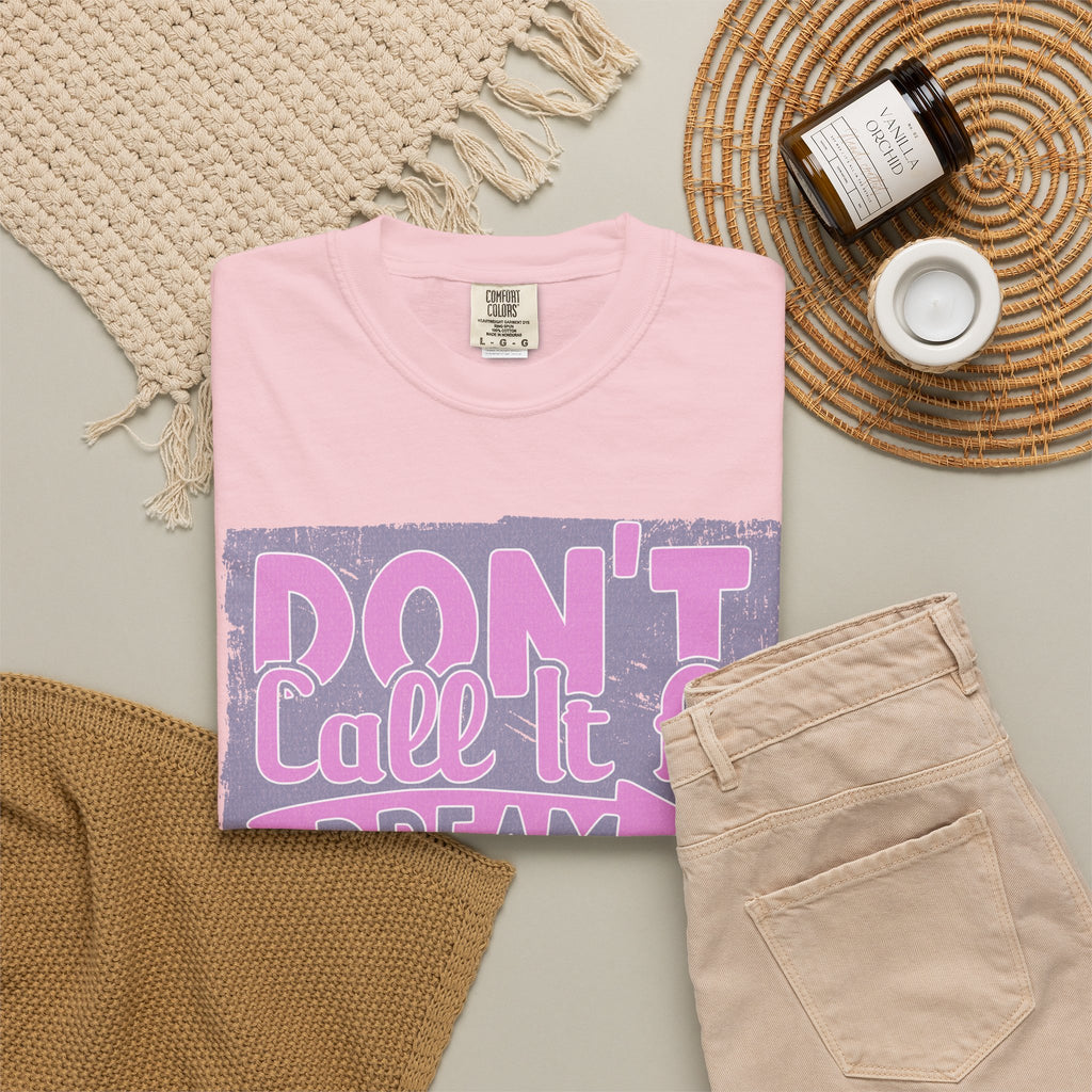 Textured Don’t Call It A Dream Call It A Plan T-Shirt — Motivational Graphic Tee