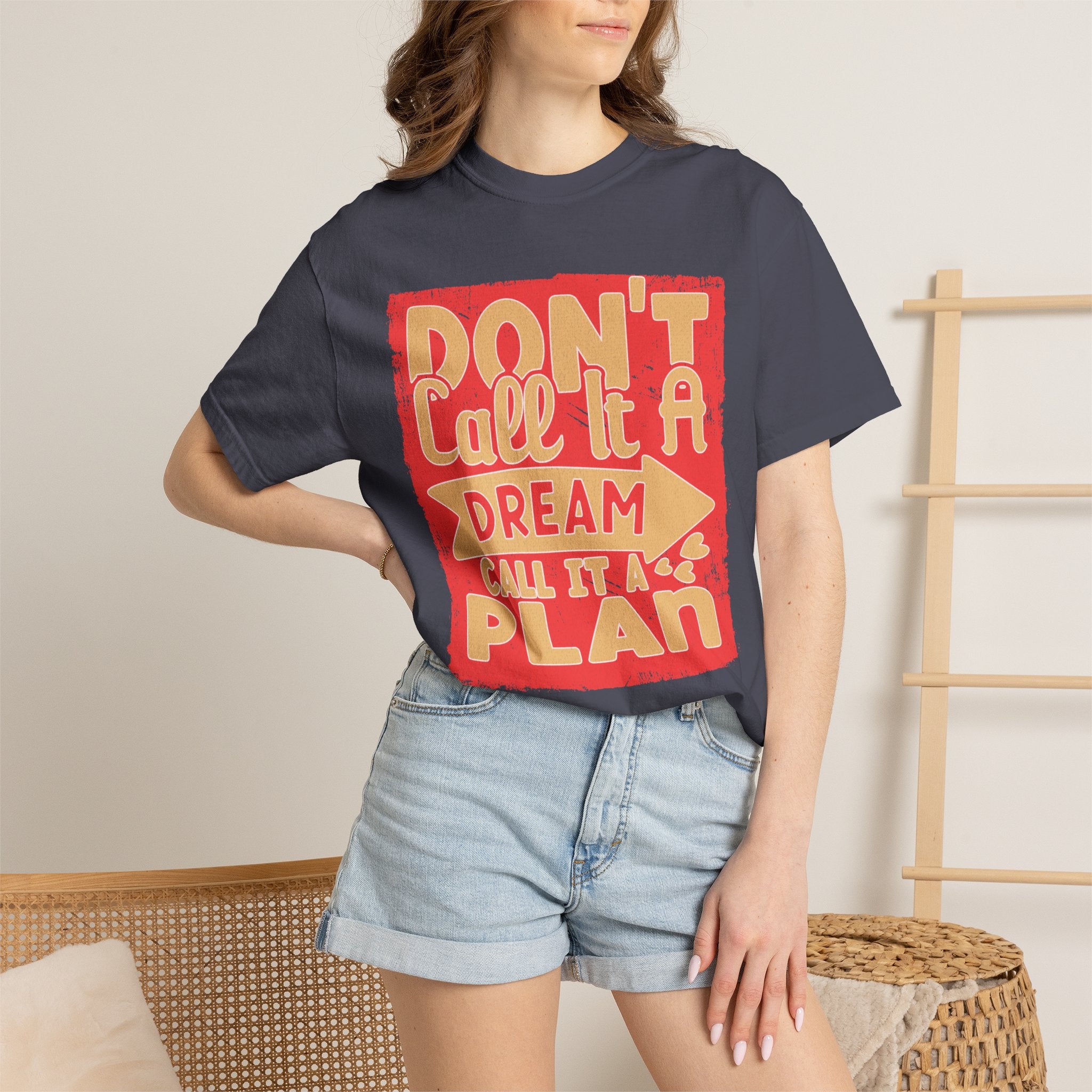 Textured Dream Plan Motivational Quote Tee Don’t Call It a Dream Call It a Plan T-Shirt