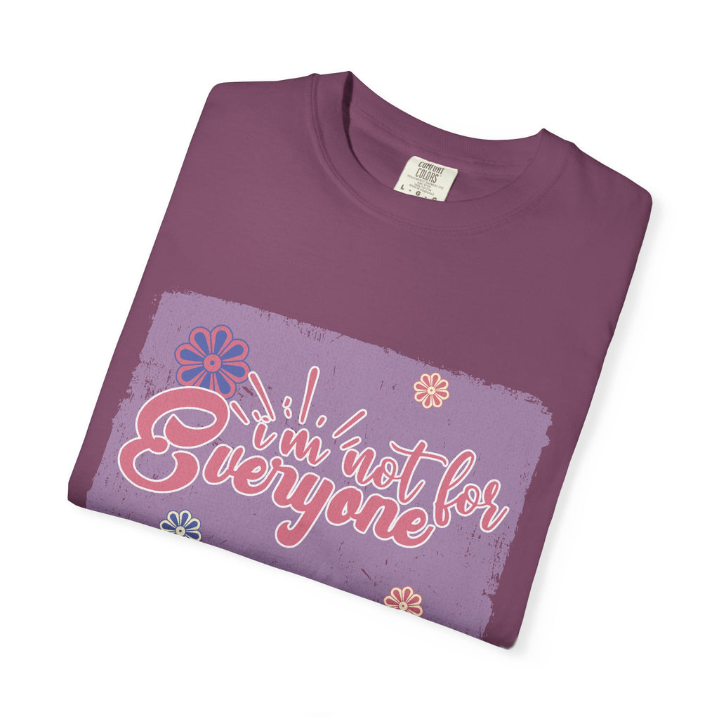I'm Not For Everyone T-shirt |Textured Floral Retro Script Design