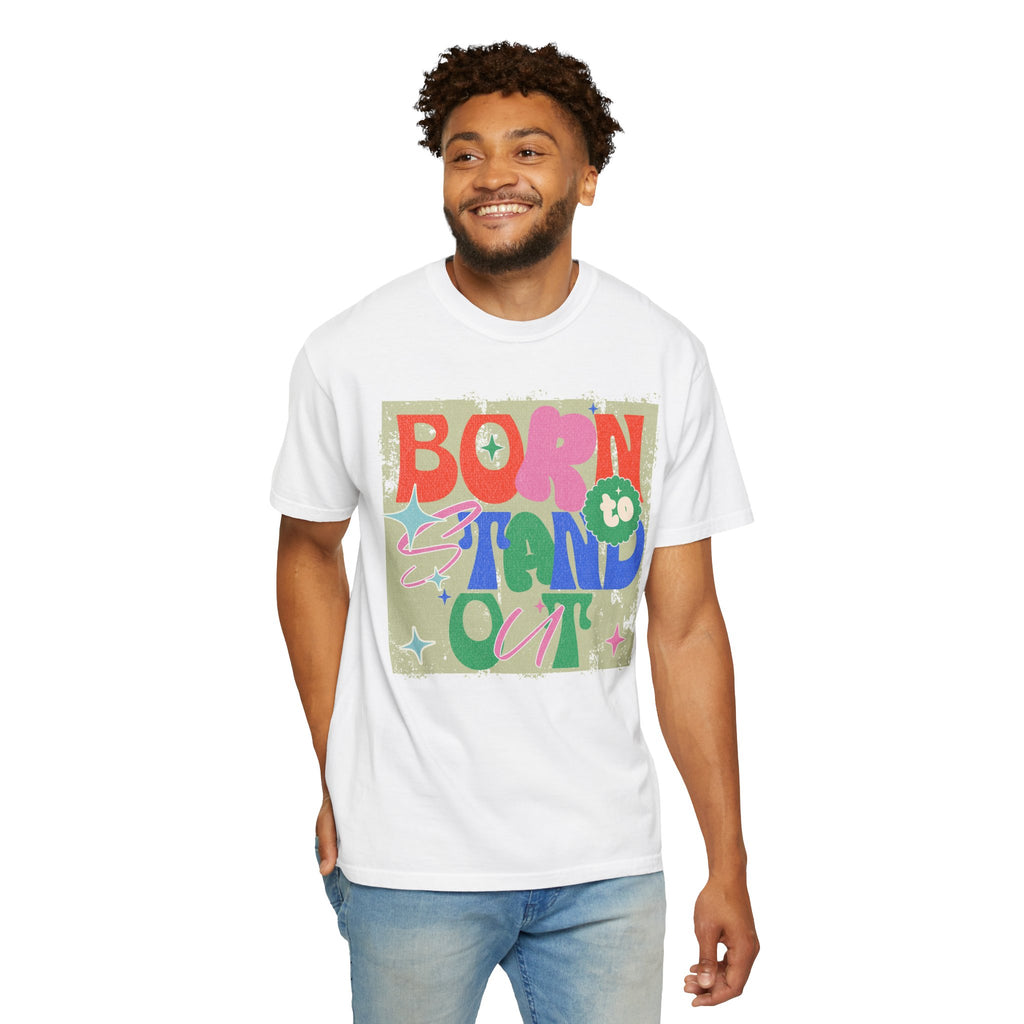 Born to Stand Out Graphic Textured T-Shirt