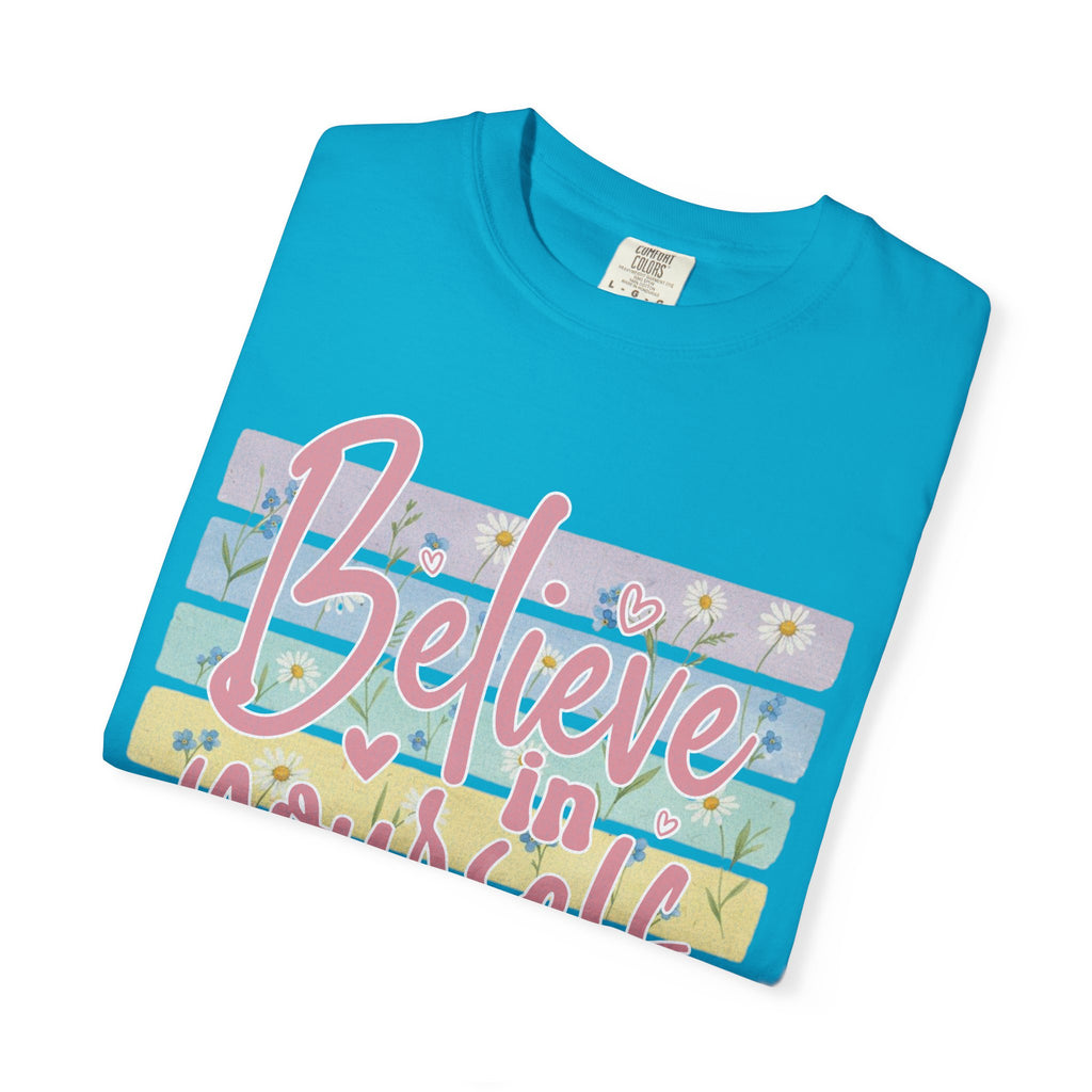 Textured Believe in Yourself T-Shirt — Pastel Floral Inspirational Tee