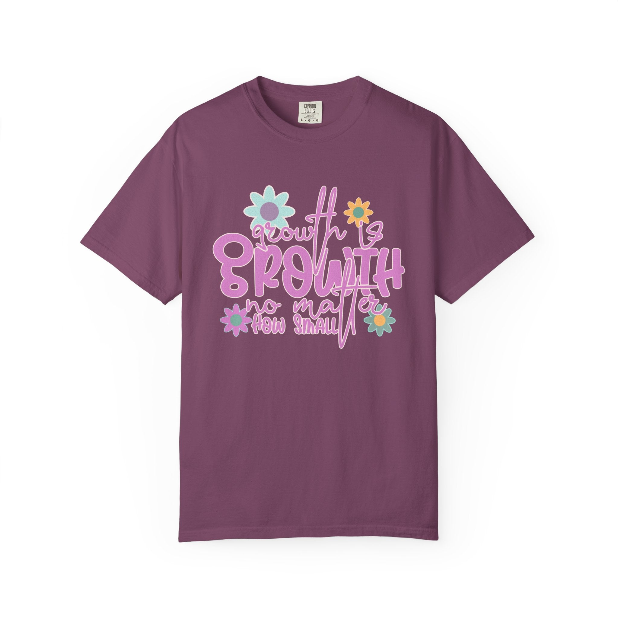 Textured Growth Is Growth T-Shirt — "Growth Is Growth No Matter How Small" Floral Tee
