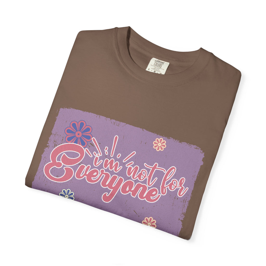 I'm Not For Everyone T-shirt |Textured Floral Retro Script Design