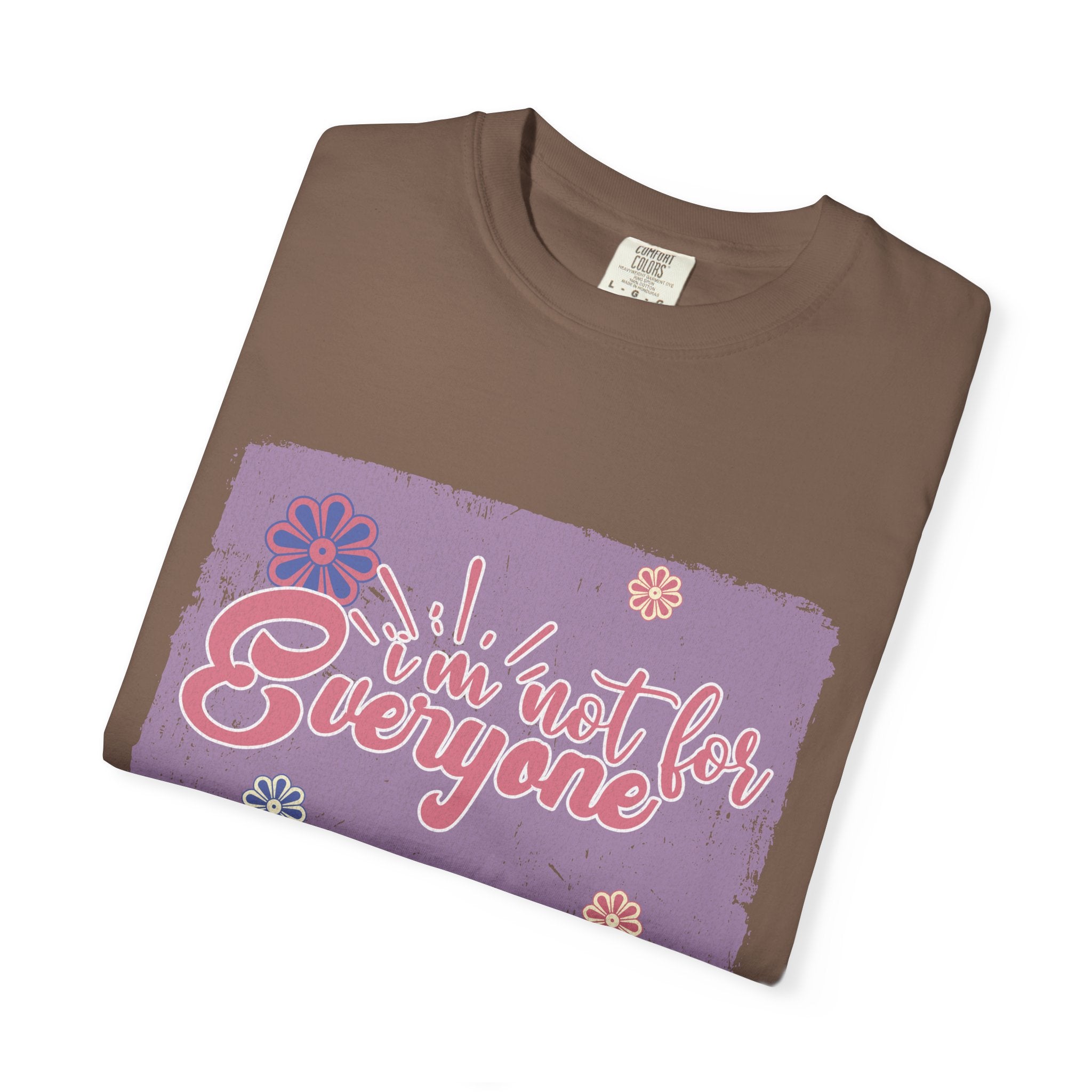 I'm Not For Everyone T-shirt |Textured Floral Retro Script Design