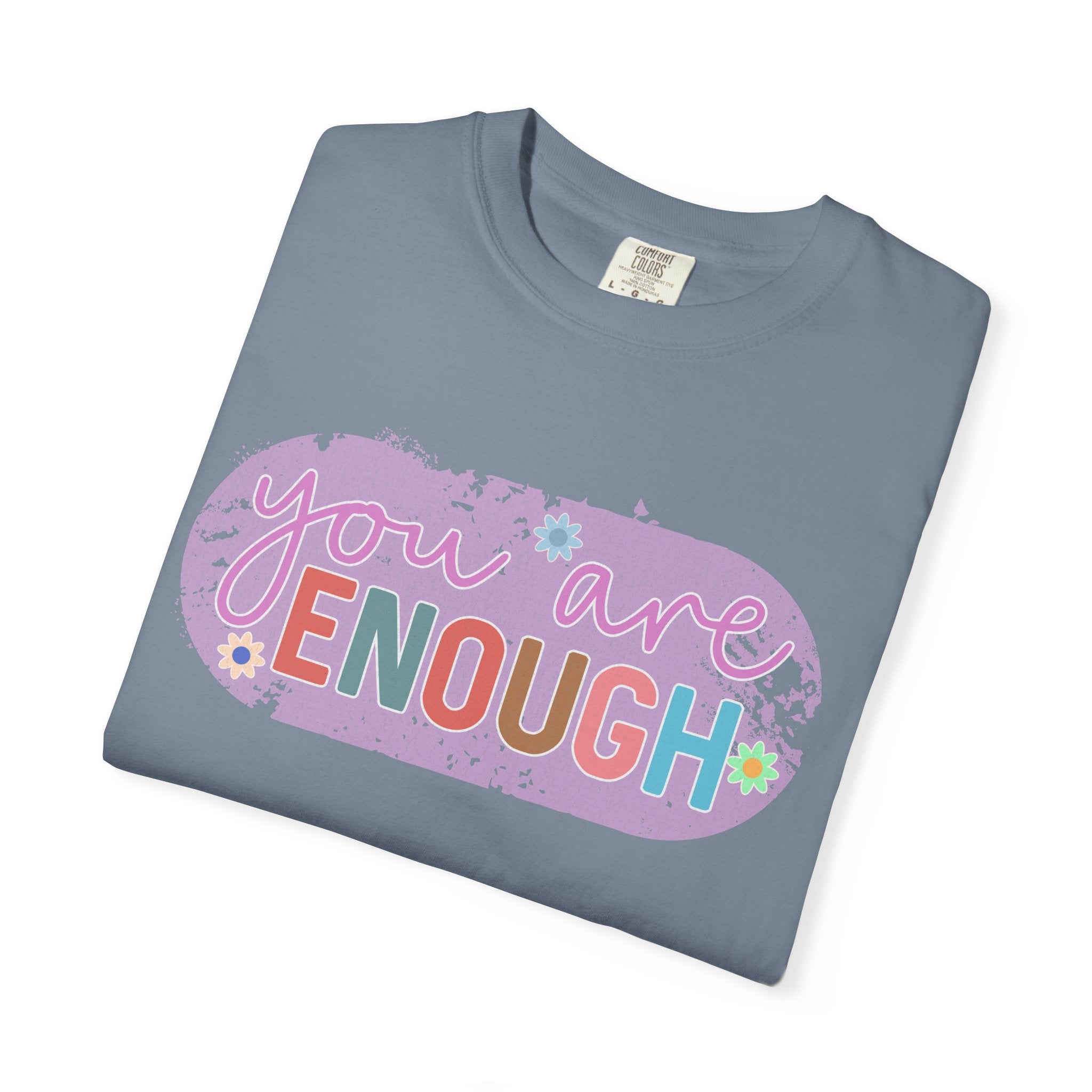 You Are Enough Textured T-Shirt — Positive Affirmation Floral Tee
