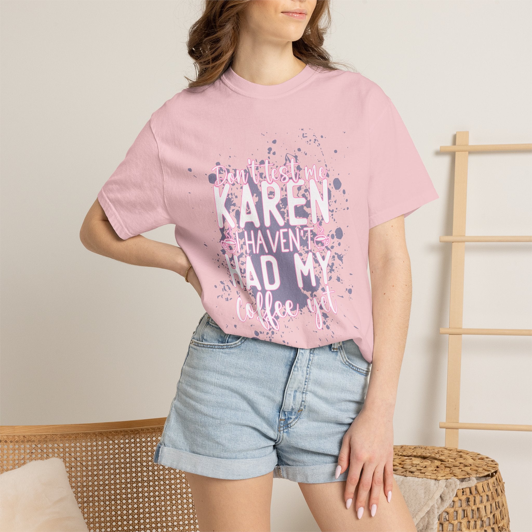 Karen Hasn’t Had My Coffee Textured T-Shirt — Funny Coffee Quote Tee