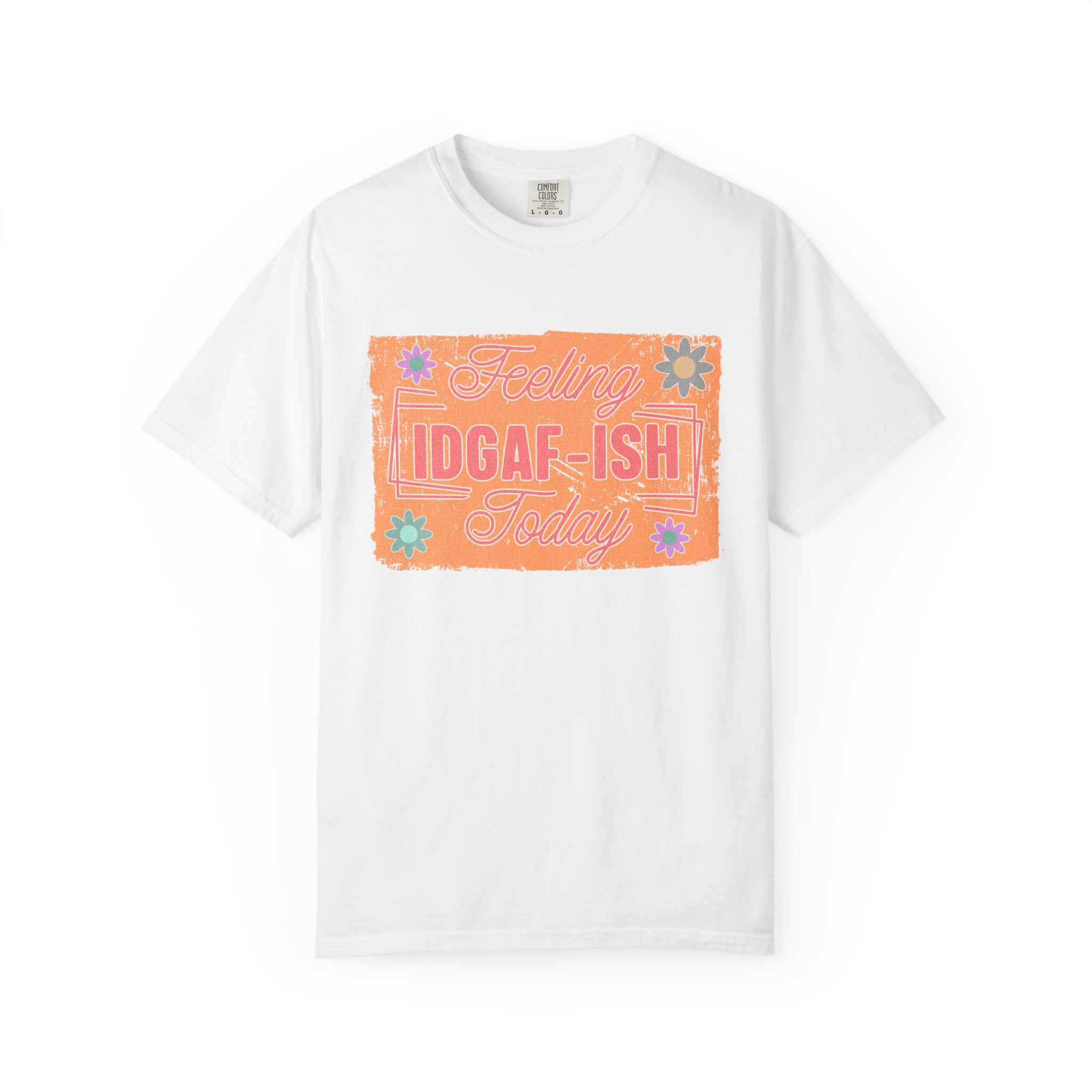 Textured IDGAF-ish Feeling T-Shirt — Retro Floral Graphic Tee