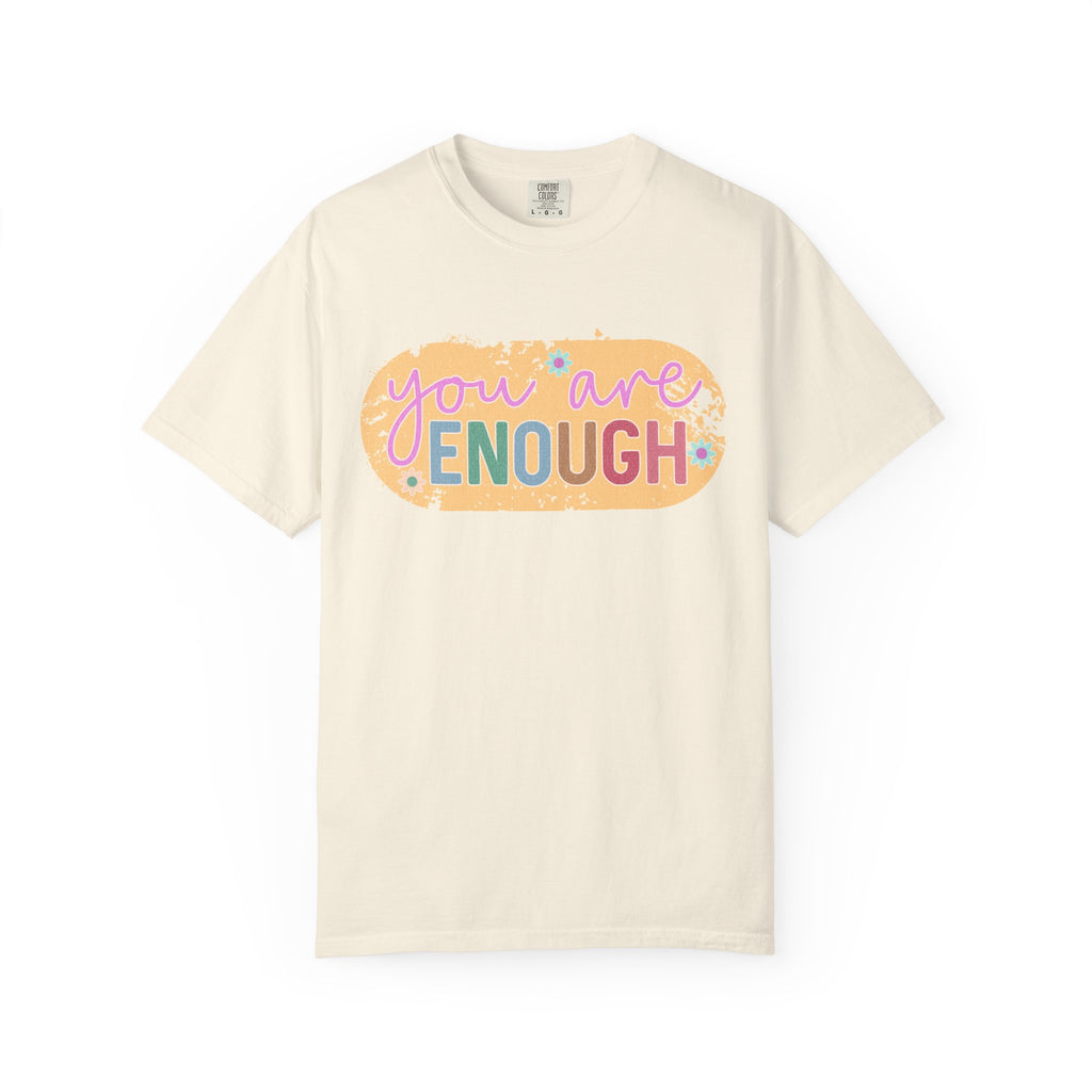 You Are Enough Textured T-Shirt — Positive Message Graphic Tee