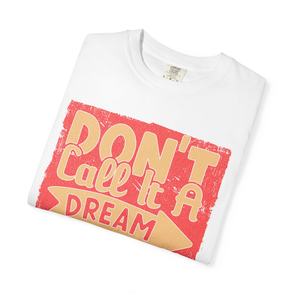 Textured Dream Plan Motivational Quote Tee Don’t Call It a Dream Call It a Plan T-Shirt