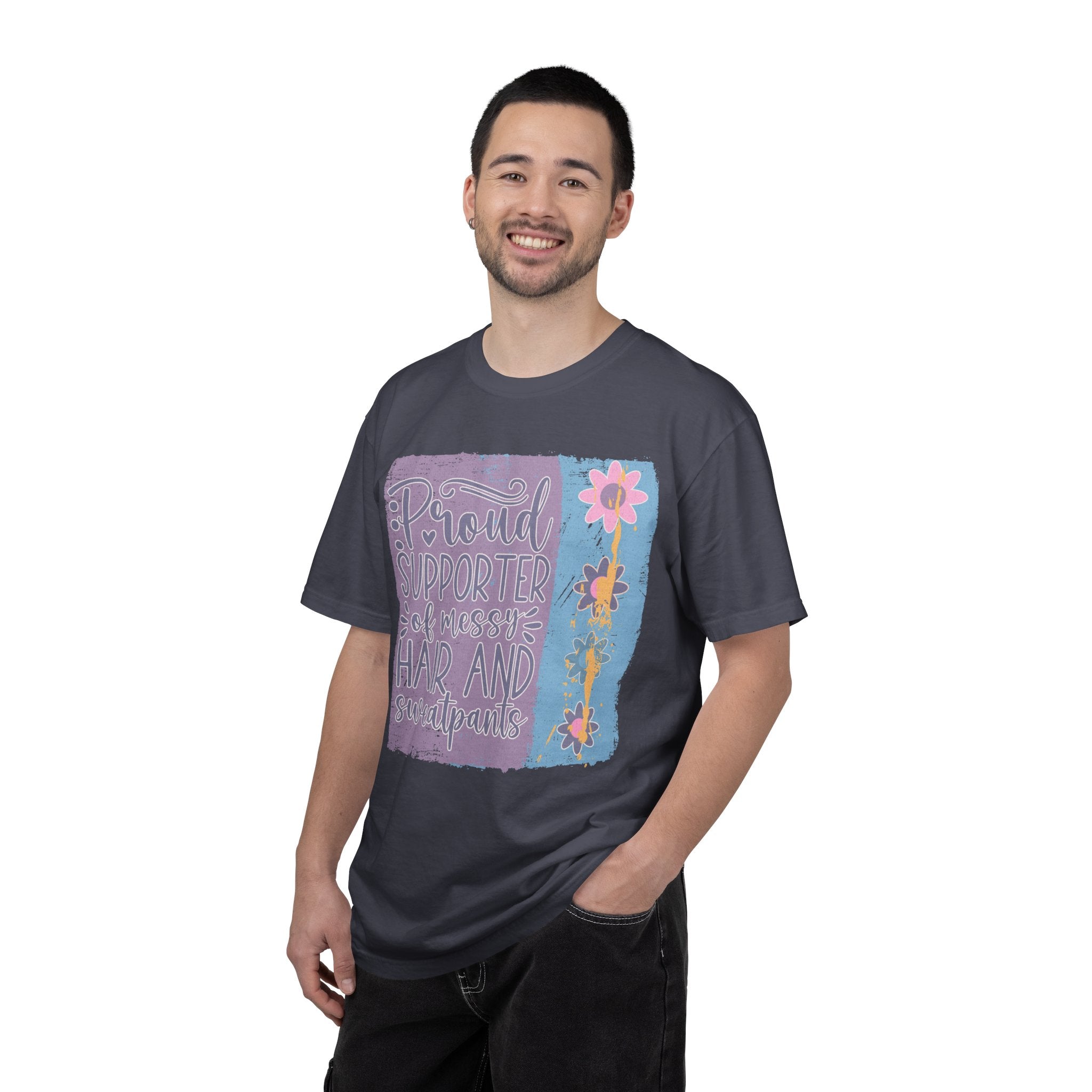 Textured T-Shirt — "Proud Supporter of Messy Hair and Sweatpants" Floral Graphic