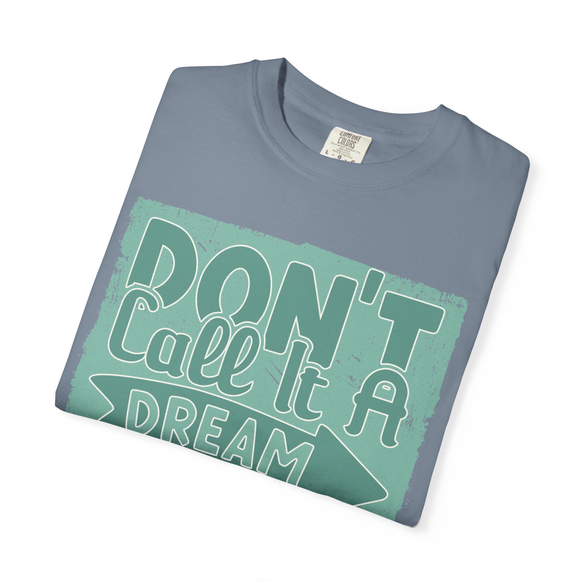 Textured Motivational T-Shirt — "Don't Call It A Dream, Call It A Plan" Inspirational Tee