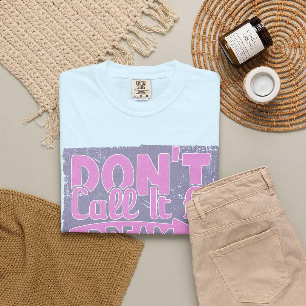 Textured Don’t Call It A Dream Call It A Plan T-Shirt — Motivational Graphic Tee