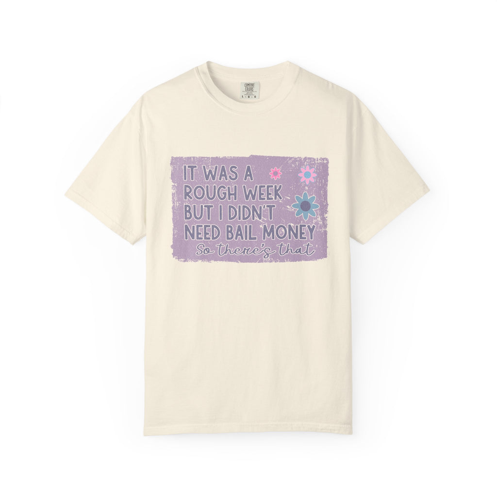 Textured Graphic T-Shirt — "Sarcastic Retro Rough Week Shirt  " Retro Floral Tee