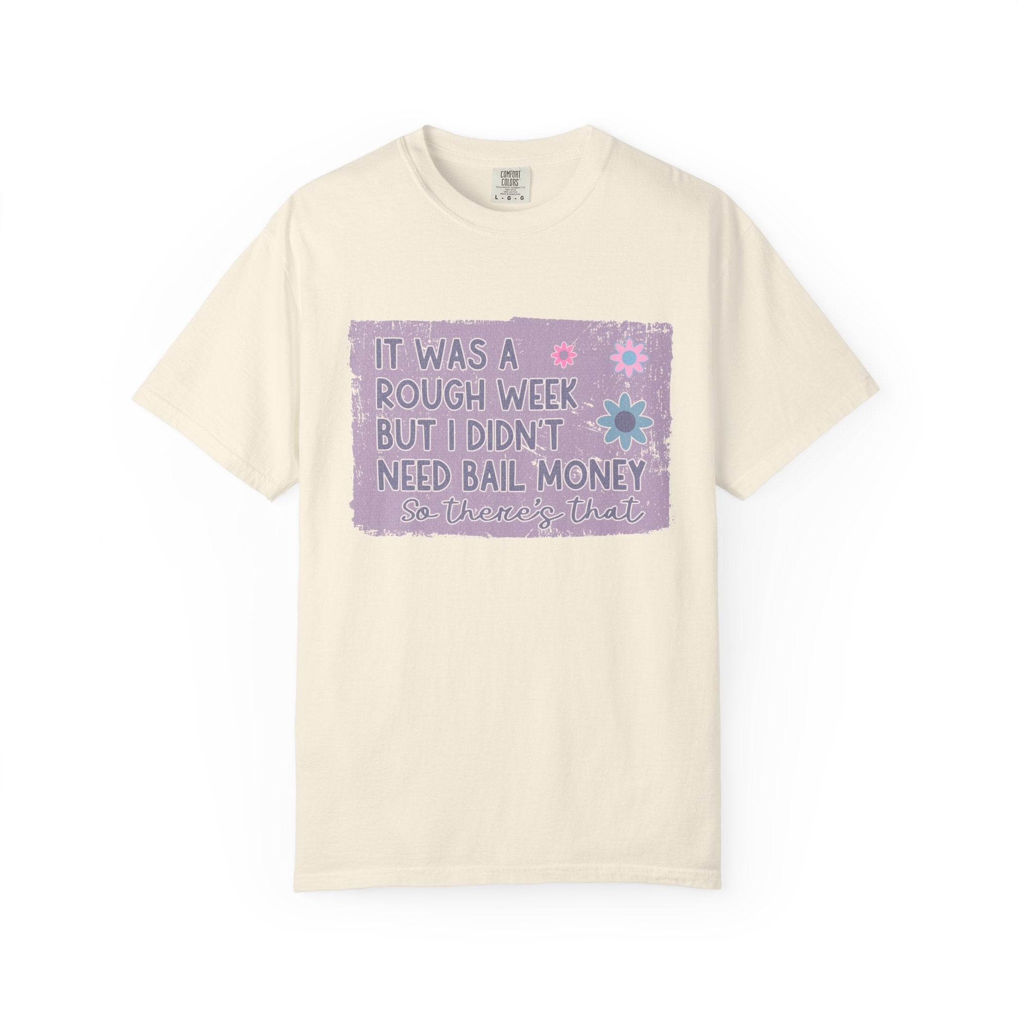 Textured Graphic T-Shirt — "Sarcastic Retro Rough Week Shirt  " Retro Floral Tee