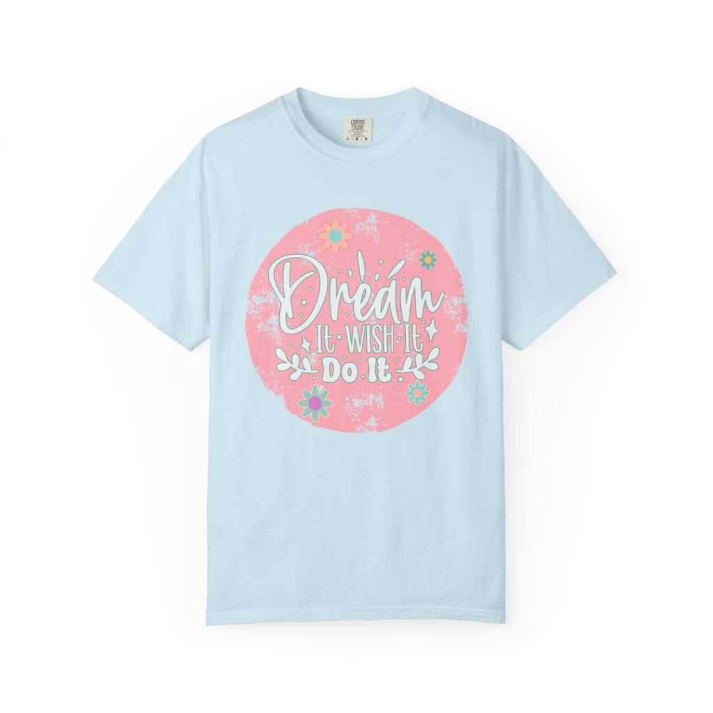 Textured T-Shirt — "Dream It, Wish It, Do It" Pink Floral Motivational Tee