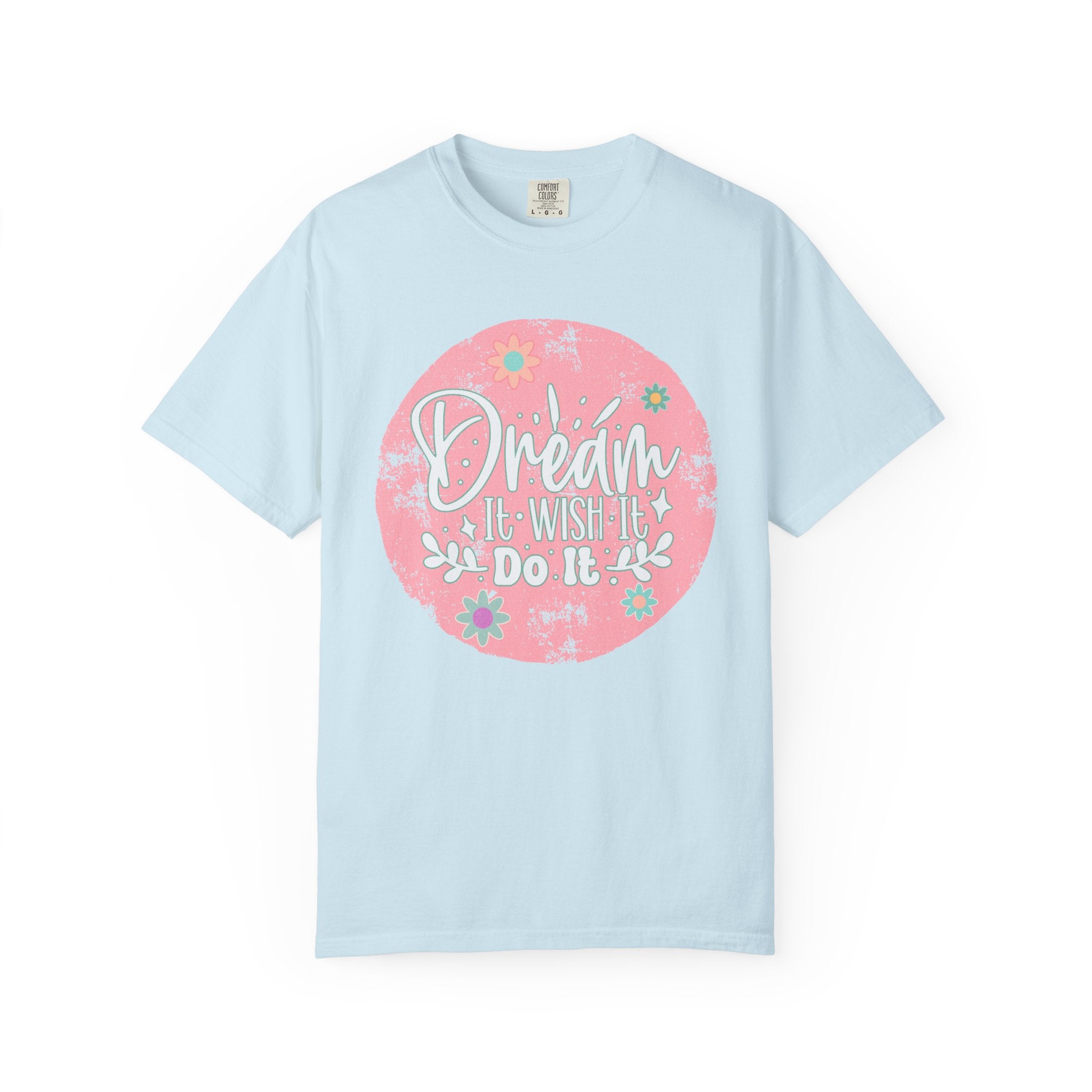 Textured T-Shirt — "Dream It, Wish It, Do It" Pink Floral Motivational Tee