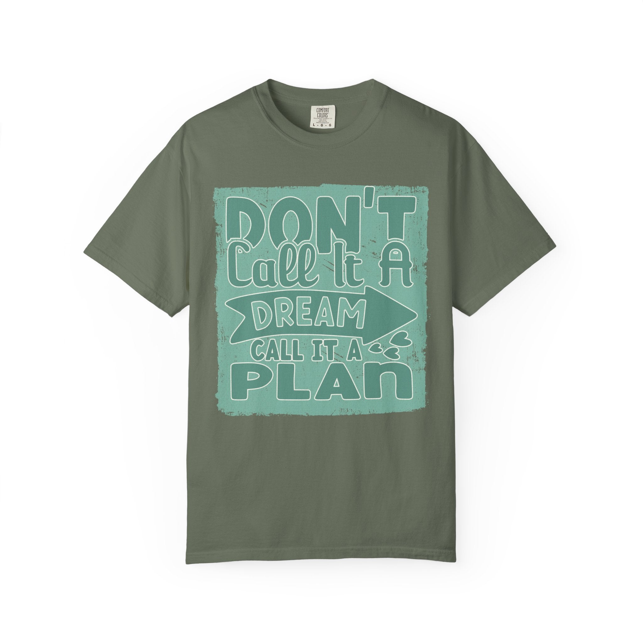 Textured Motivational T-Shirt — "Don't Call It A Dream, Call It A Plan" Inspirational Tee