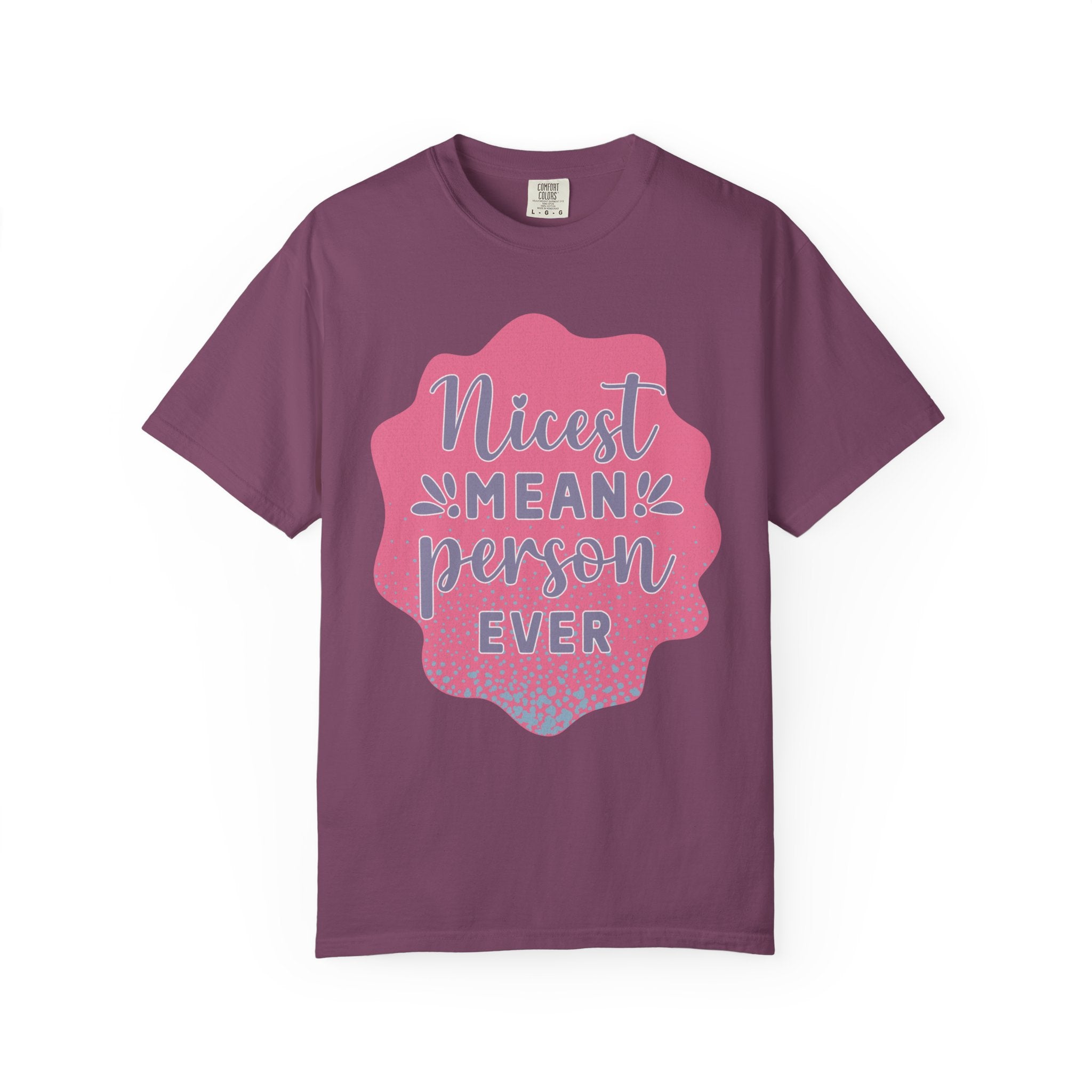 Nicest Mean Person Ever Textured T-Shirt — Funny Sarcastic Graphic Tee