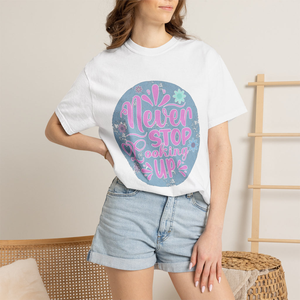 Textured T-Shirt — "Never Stop Looking Up" Inspirational Graphic Tee