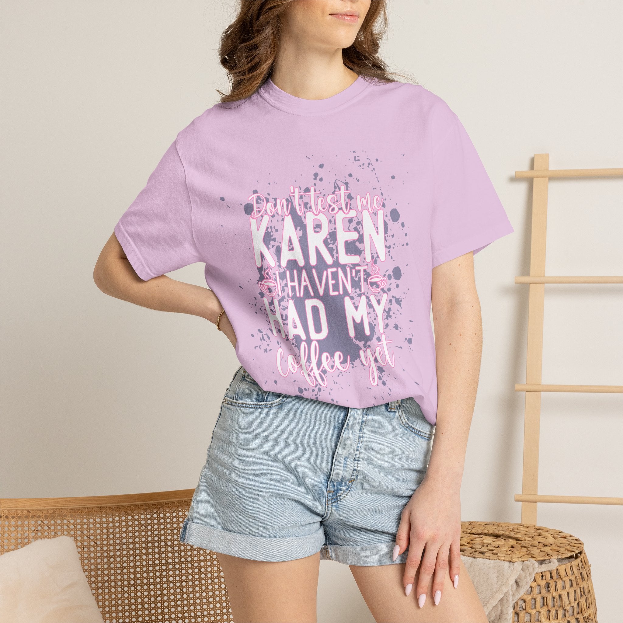 Karen Hasn’t Had My Coffee Textured T-Shirt — Funny Coffee Quote Tee