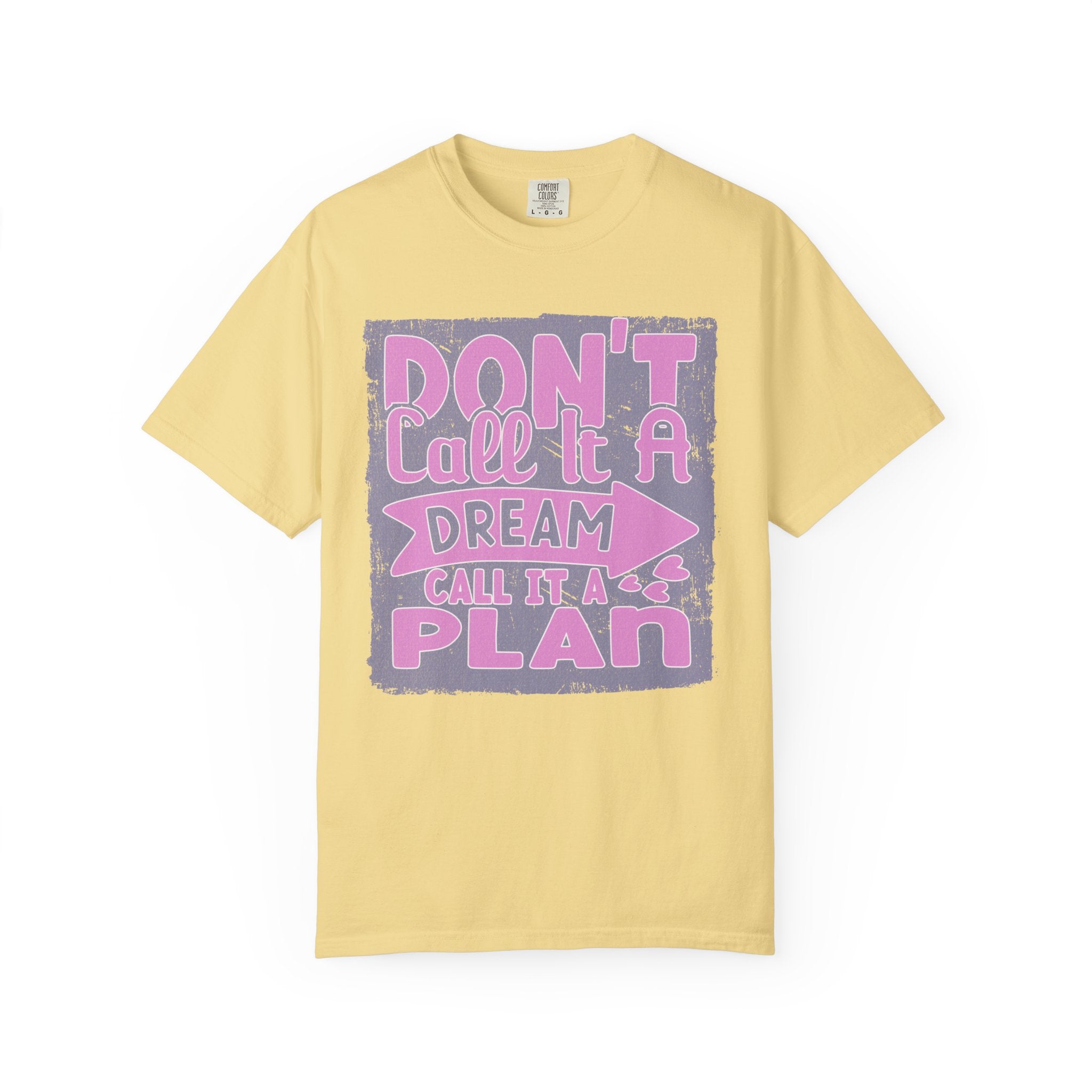 Textured Don’t Call It A Dream Call It A Plan T-Shirt — Motivational Graphic Tee