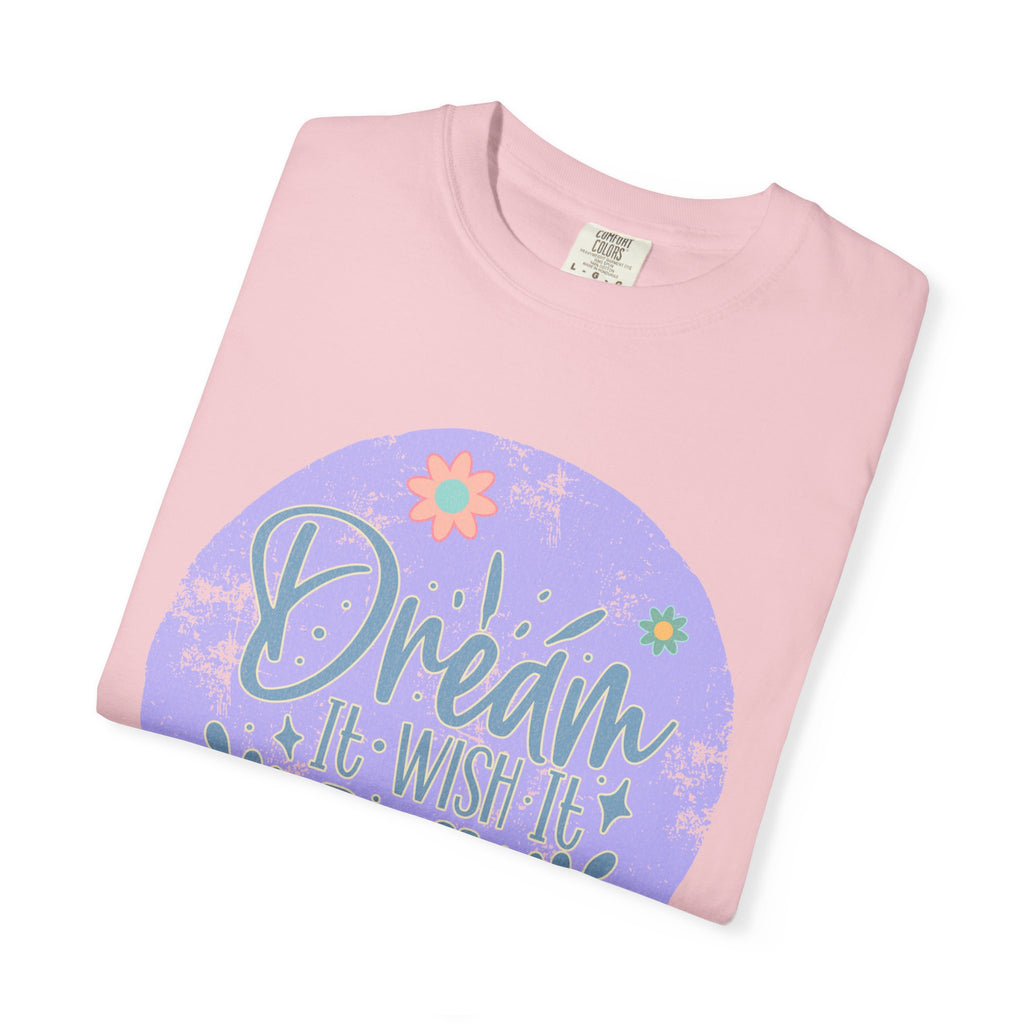 Dream Wish It Do It Textured T-Shirt — Inspirational Floral Graphic Tee