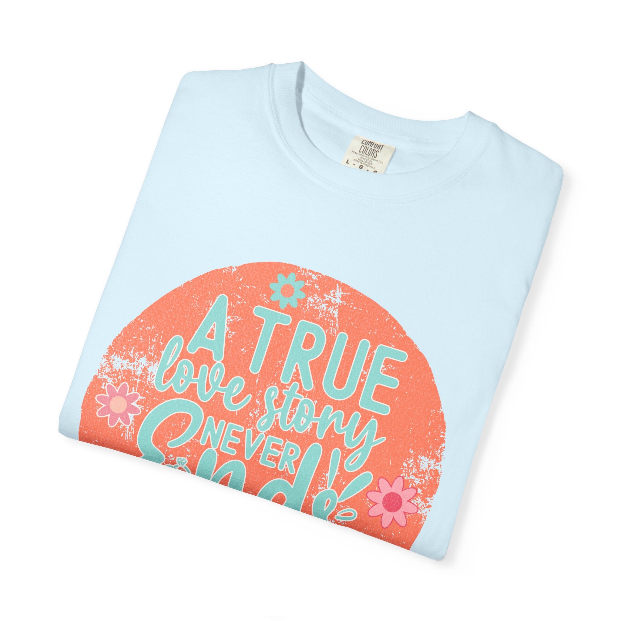 Textured A True Love Story Never Ends T-Shirt